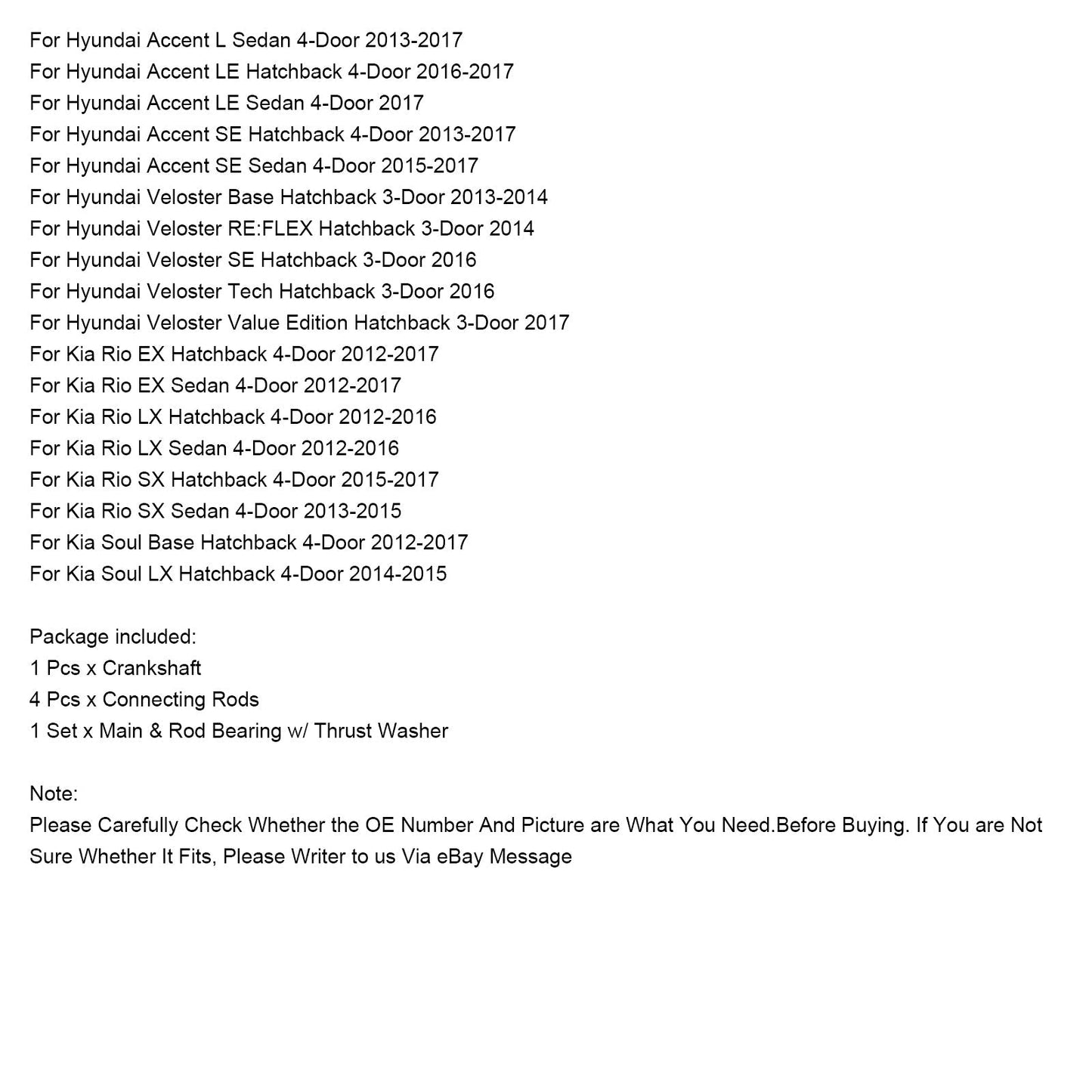 2013-2014 Hyundai Veloster Base Hatchback 3 porte 1.6L Motore Albero motore Con aste e set di cuscinetti 231102B610