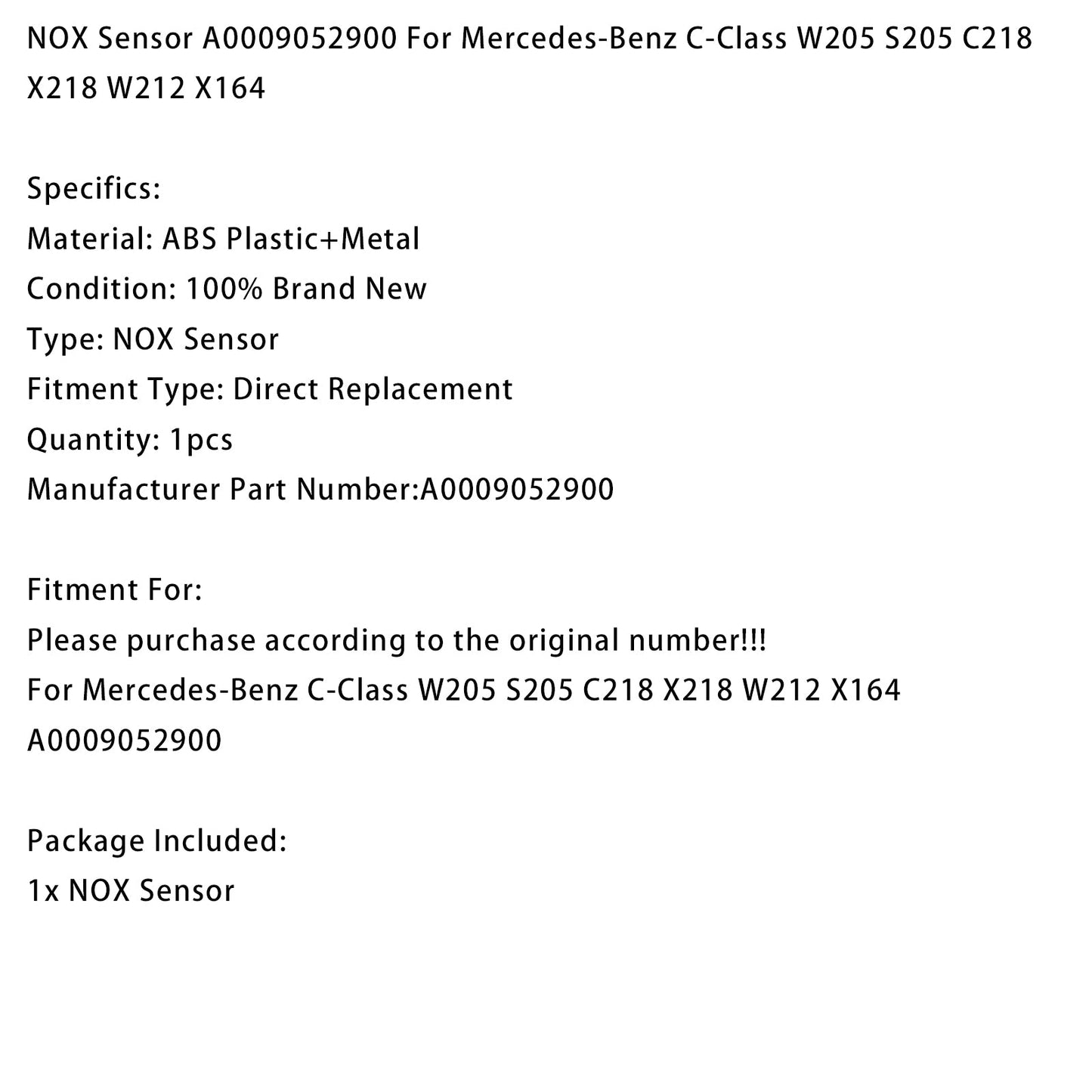 Mercedes-Benz Classe C W205 S205 C218 X218 W212 X164 Sensore NOX A0009052900