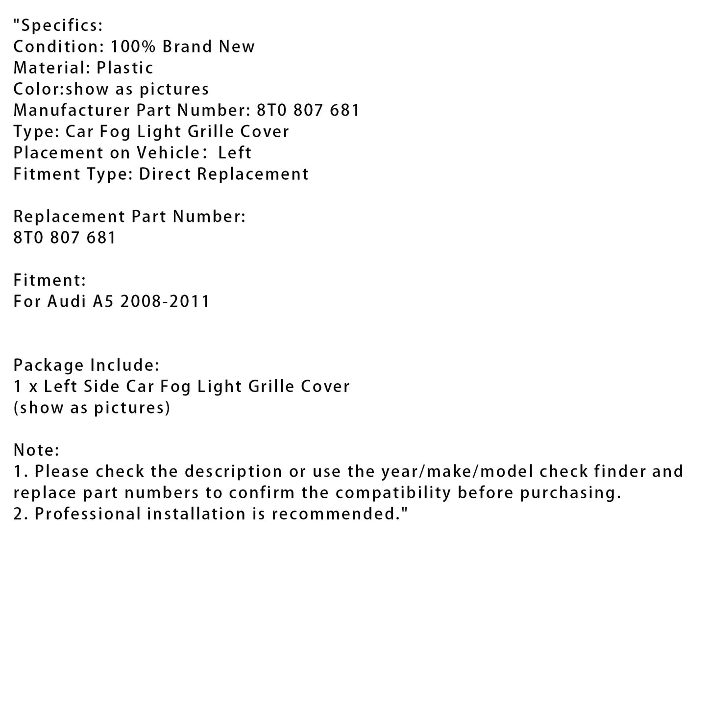 Griglia di copertura del fendinebbia lato sinistro per Audi A5 2008-2011 8T0 807 681