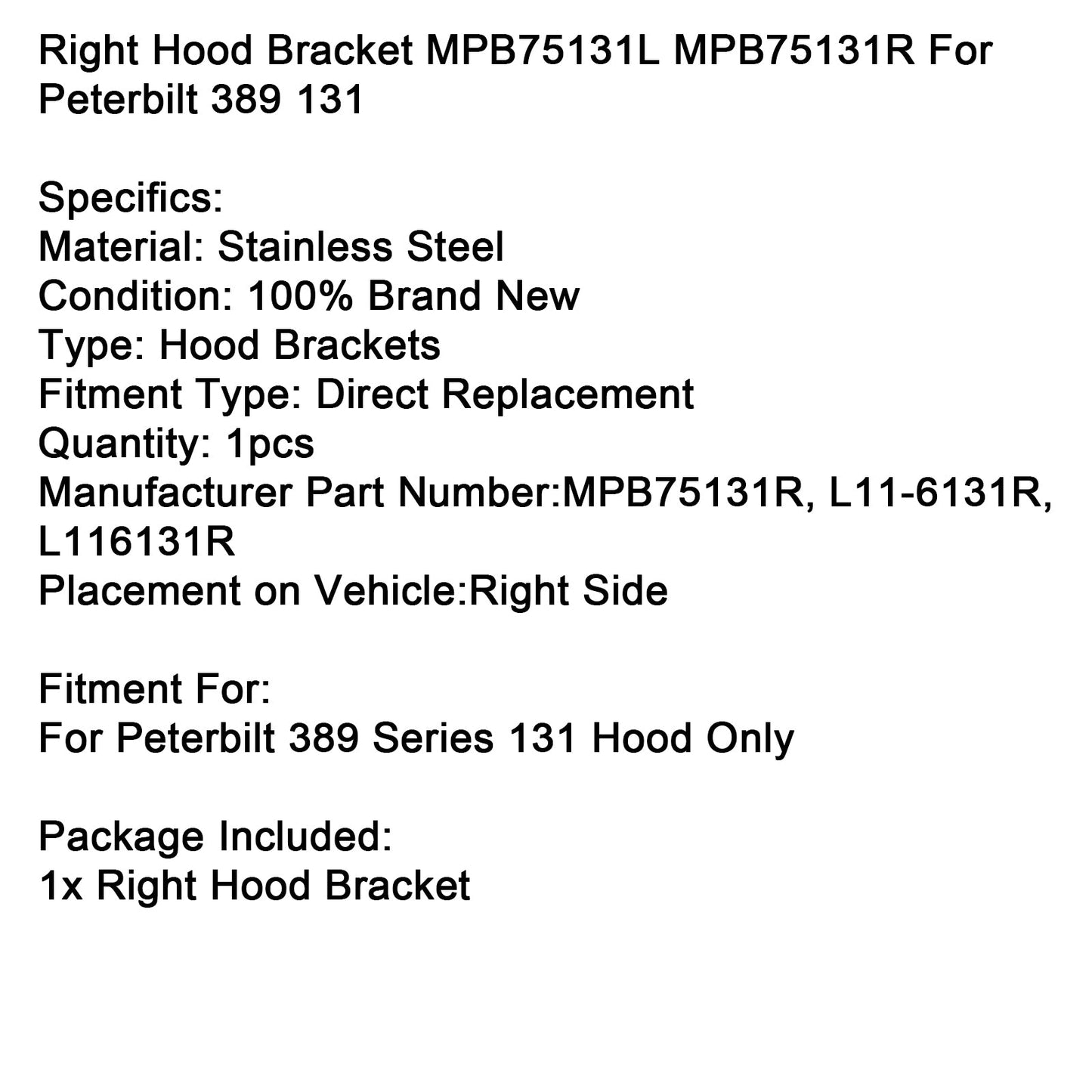 Set staffe cofano destro Peterbilt 389 serie 131 MPB75131L MPB75131R