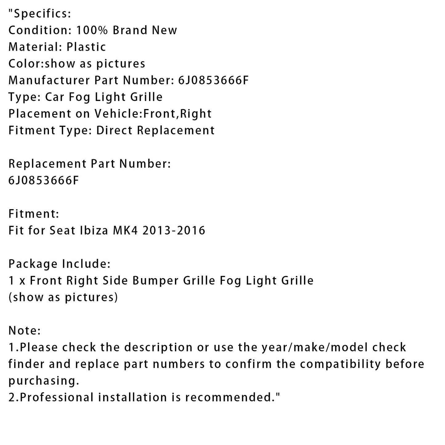 Griglia fendinebbia lato destro Seat Ibiza MK4 2013-2016 6J0853666F