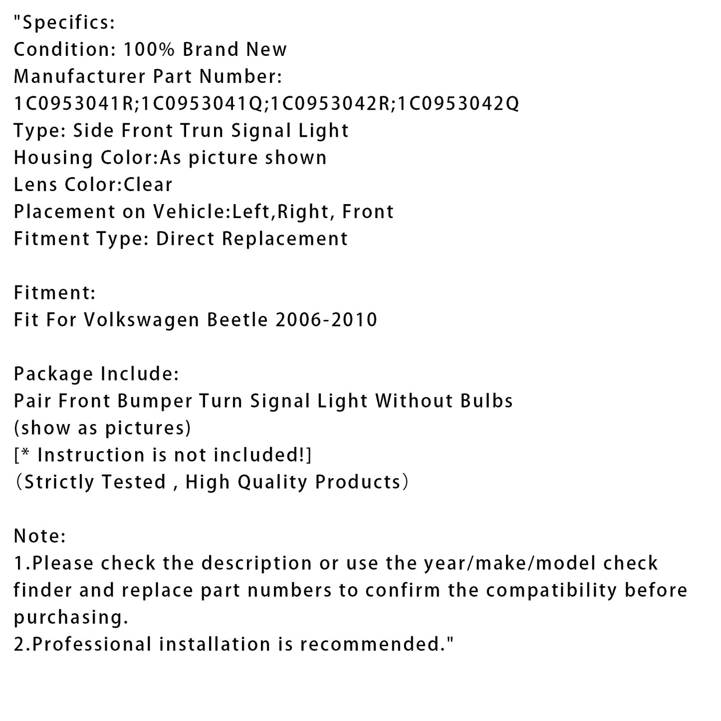 Coppia di indicatori di direzione anteriori per VW Beetle 2006-2010 senza lampadine 1C0953041R