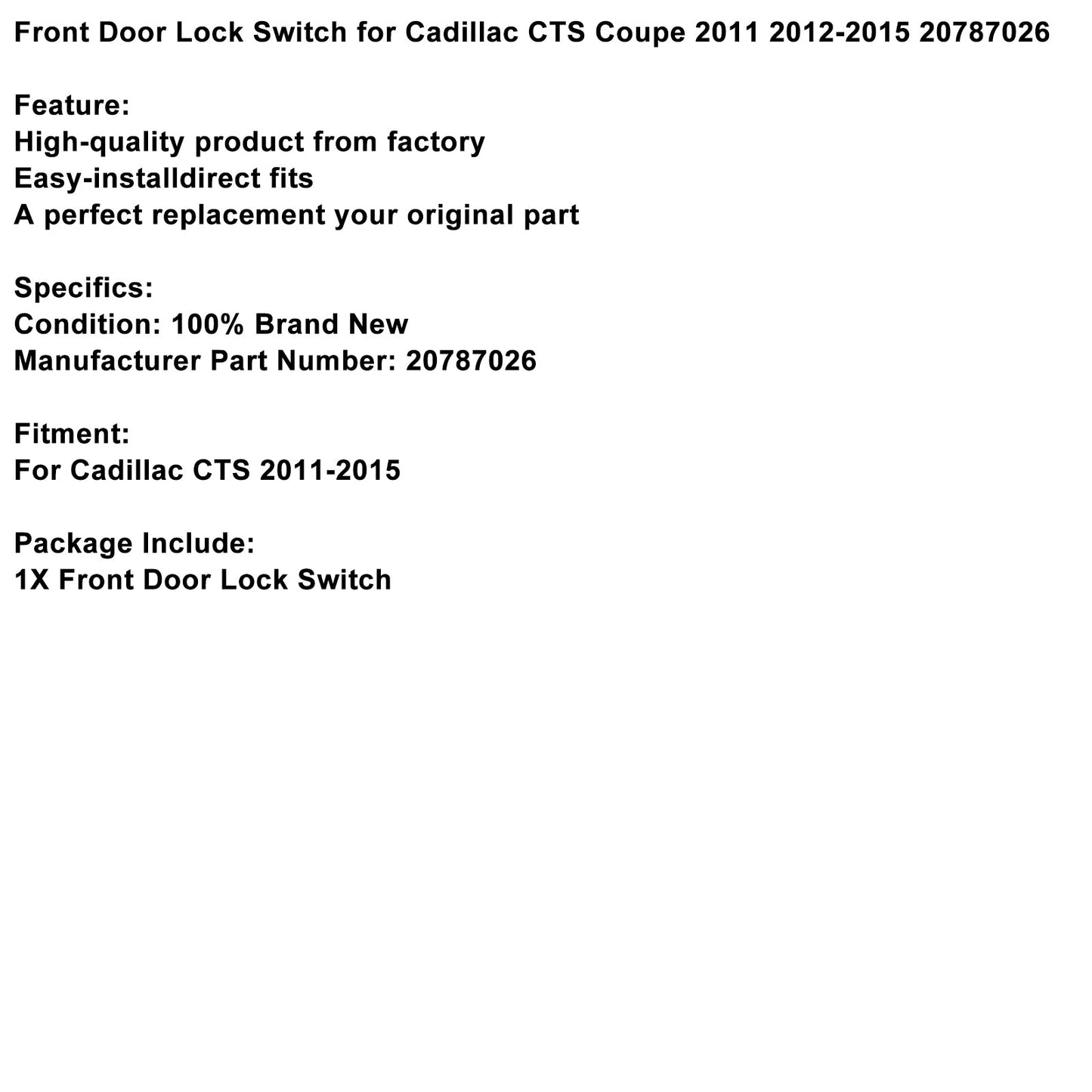 Interruttore serratura porta anteriore Cadillac CTS Coupé 2012-2015 20787026