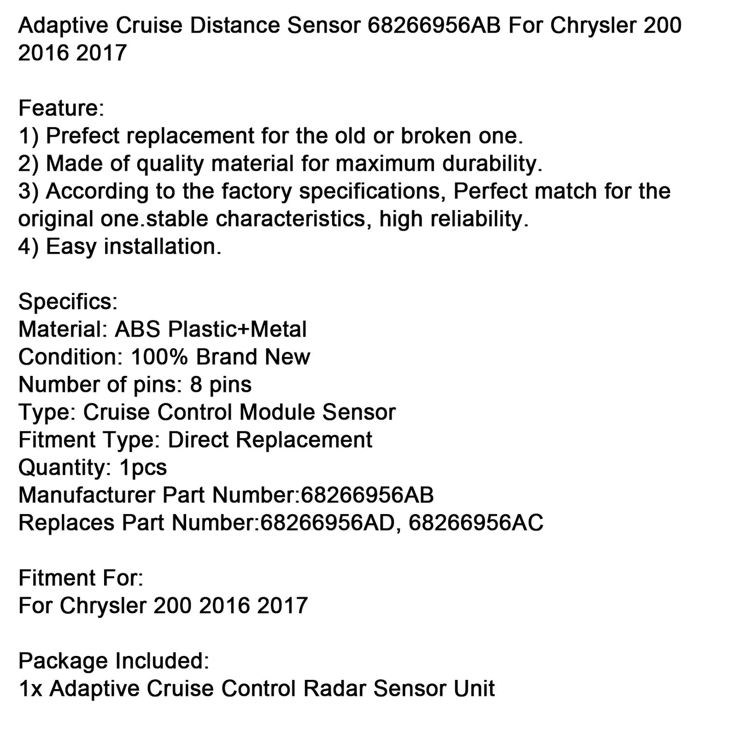 Sensore di distanza di crociera adattivo Chrysler 200 2016 2017 68266956AB 68266956AD 68266956AC