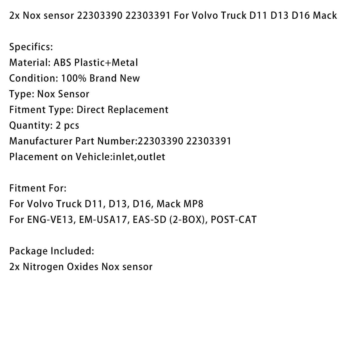 Volvo Truck D11, D13, D16, Mack MP8 2x sensore Nox 22303390 22303391