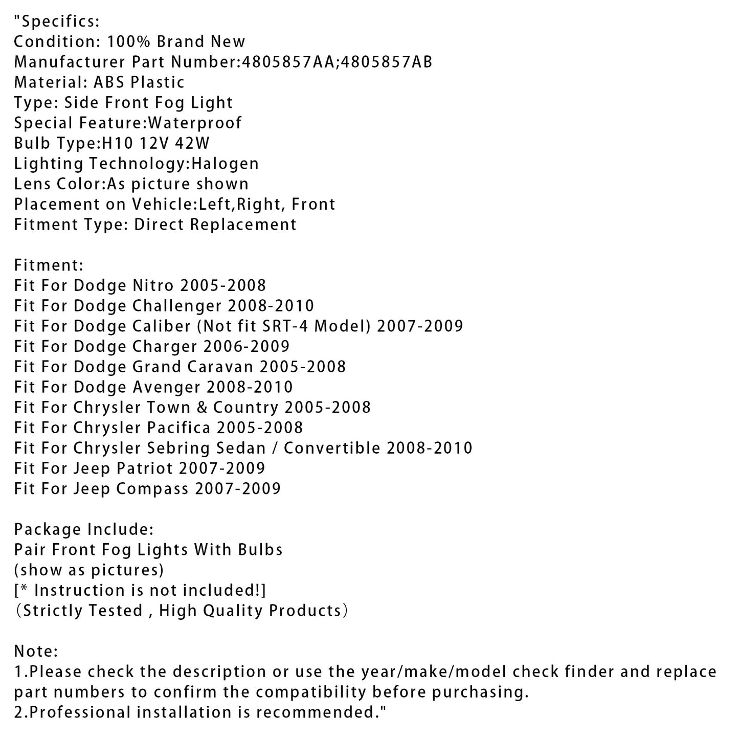 Coppia di fendinebbia per Dodge Chrysler Caliber Jeep Compass 4805857AA