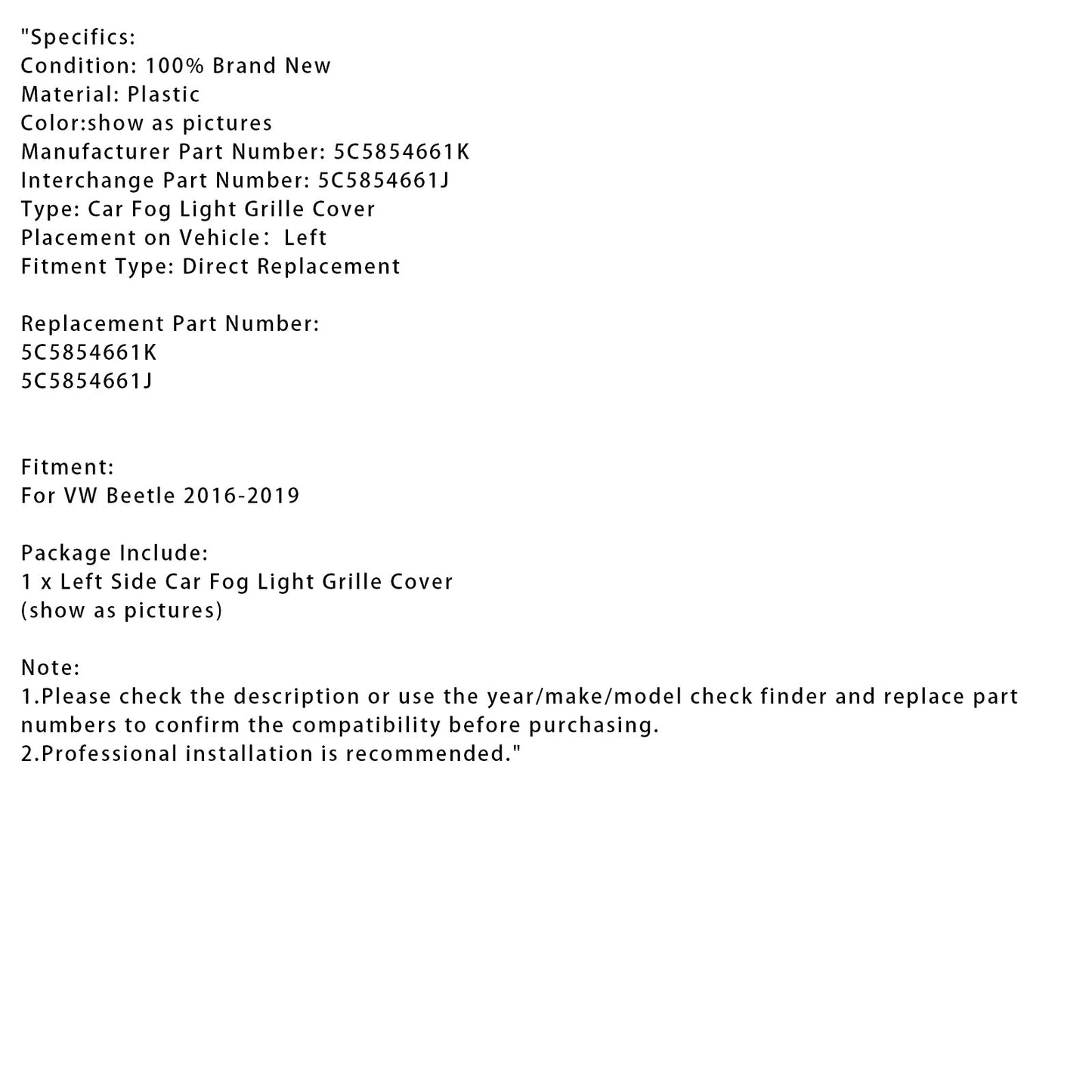 Griglia di copertura del fendinebbia lato sinistro per VW Beetle 2016-2019 5C5854661K