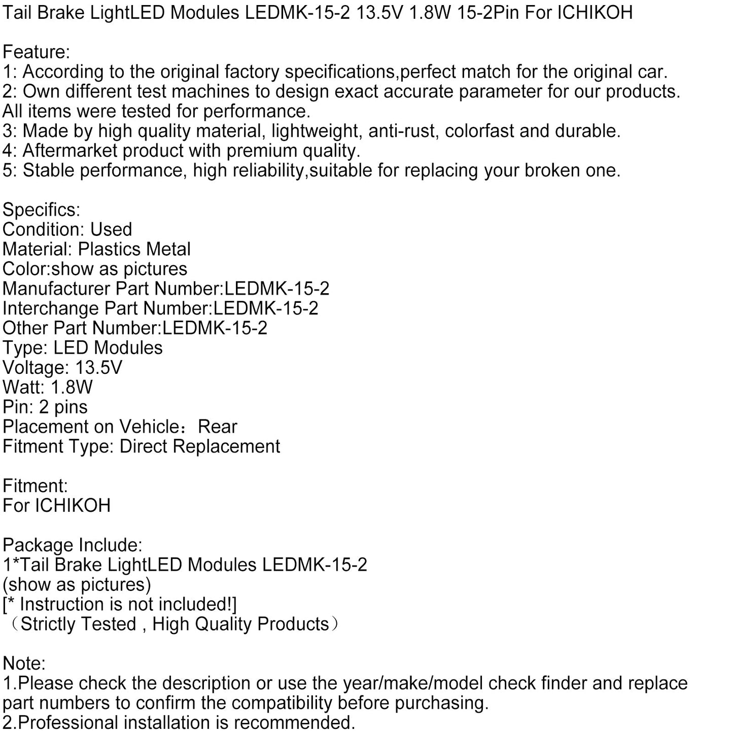 Moduli LED per luci posteriori e freni LEDMK-15-2 13,5 V 1,8 W 15-2 pin per ICHIKOH