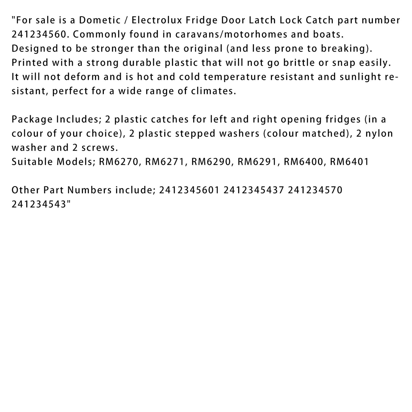 Fermo di chiusura della porta Electrolux per Dometic 241234560 parte del camper