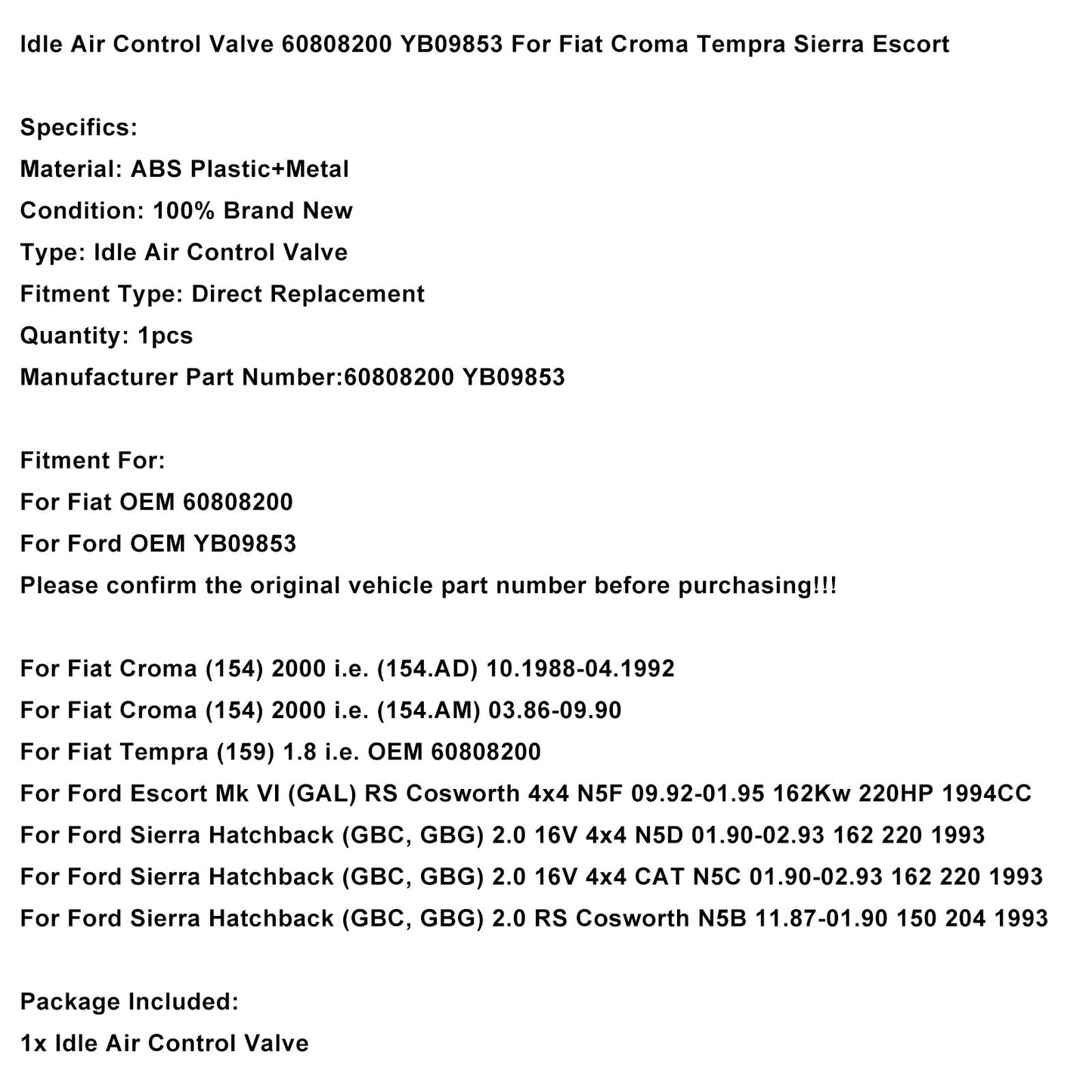 Valvola di controllo dell'aria al minimo 60808200 YB09853 per Fiat Croma Tempra Sierra Escort