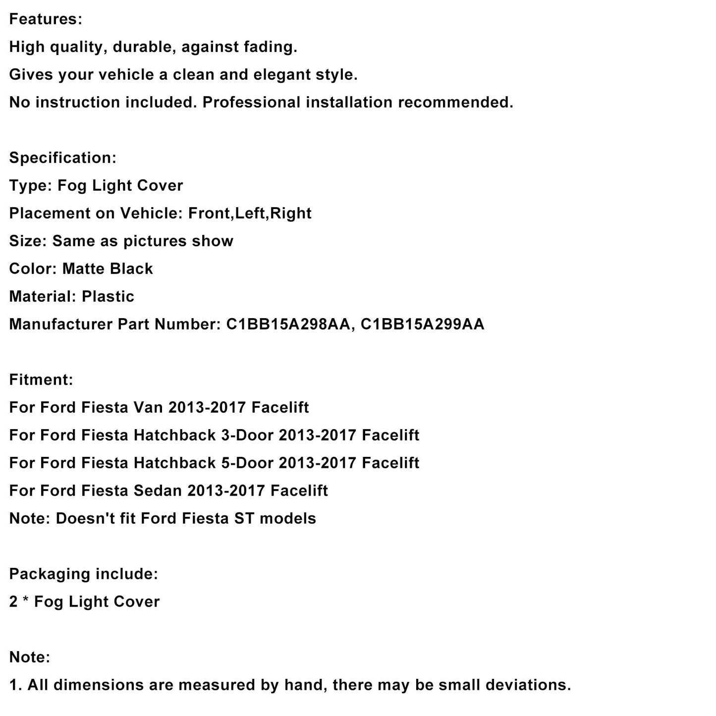 Griglia coprifaro fendinebbia anteriore nero opaco Ford Fiesta 2013-2017 (2 pezzi)