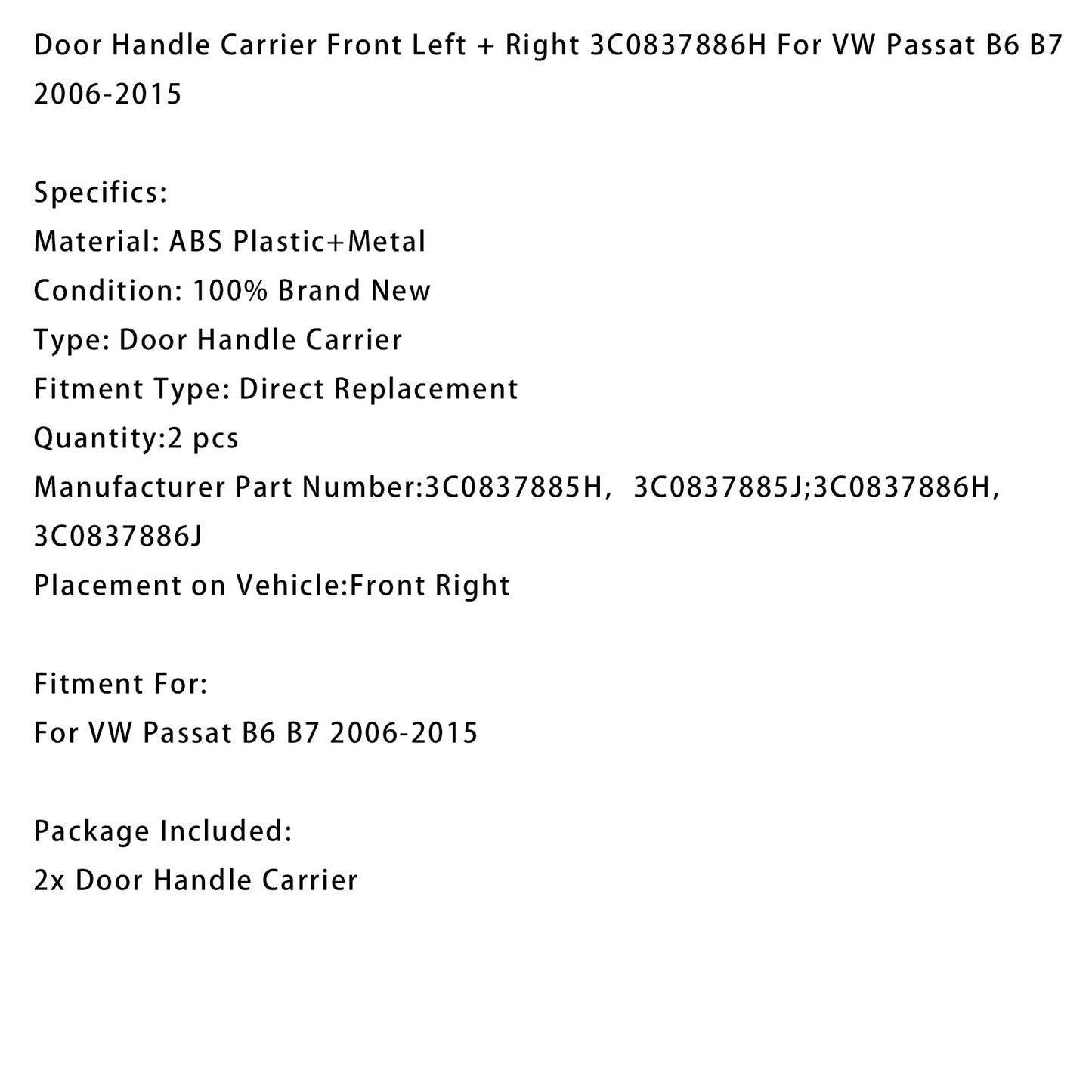 Supporto maniglia porta anteriore sinistra + destra VW Passat B6 B7 2006-2015