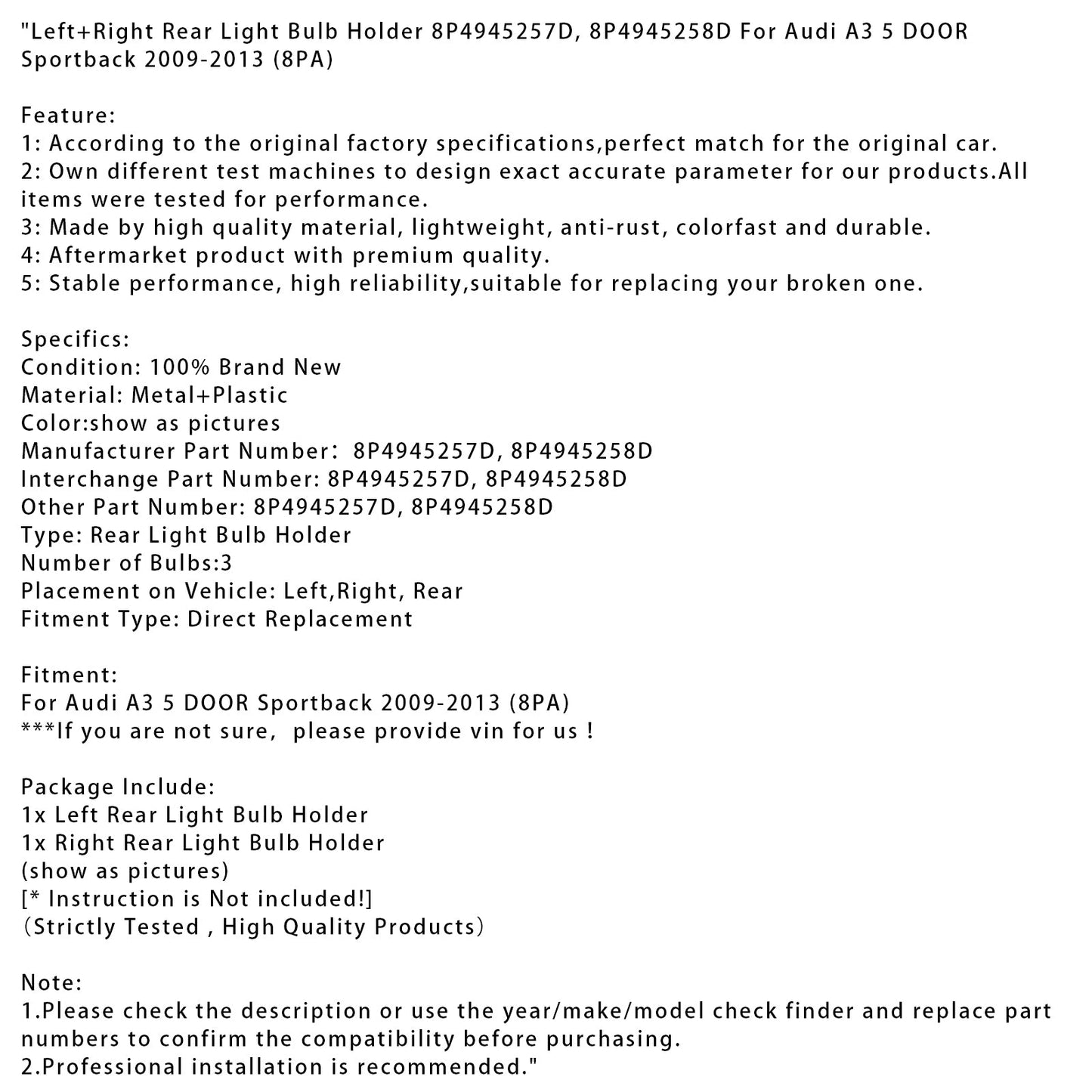 Supporto lampadina luce posteriore sinistra+destra Audi A3 5 PORTE Sportback (8PA) 2009-2013 8P4945257D 8P4945258D