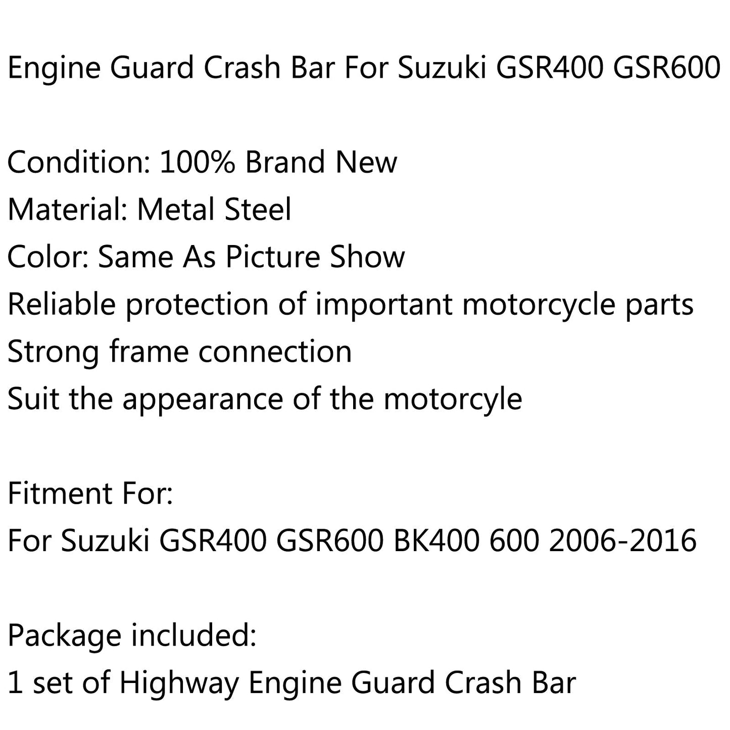 Paramotore Highway Engine Guard per Suzuki GSR400 GSR600 BK400 600 06-16 Generico
