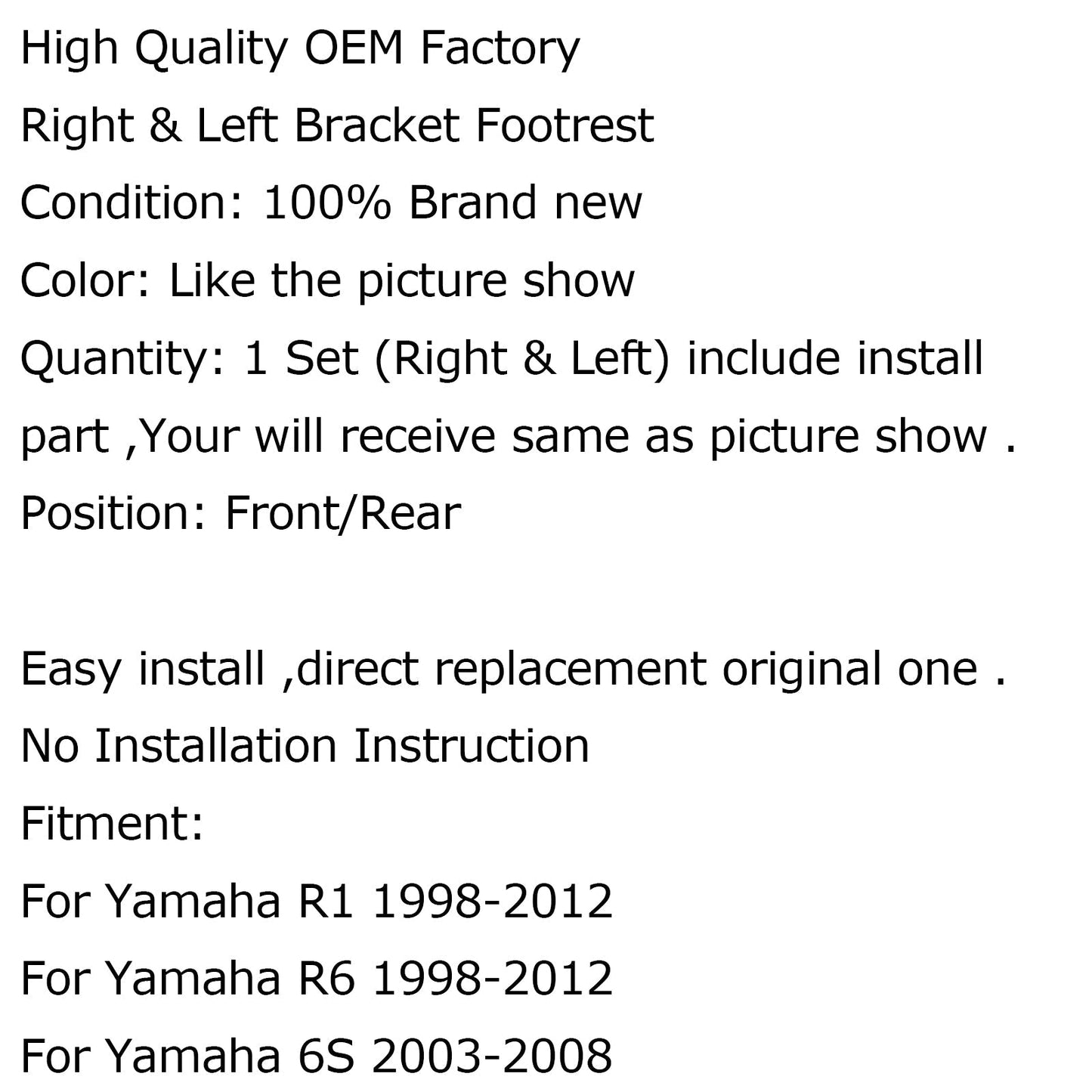 Pedane poggiapiedi pilota o passeggero anteriore per Yamaha R1 R6 98-12 R6S Generico