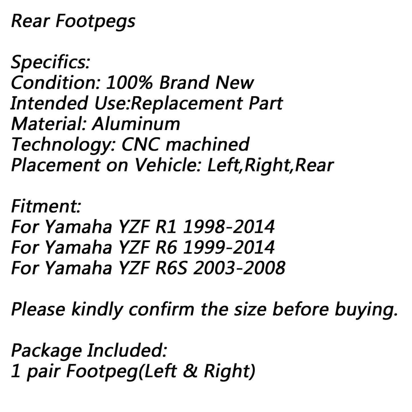 Poggiapiede posteriore per Yamaha YZF R1 1998-2014 R6 1999-2014 R6S 2003-2008 Generico