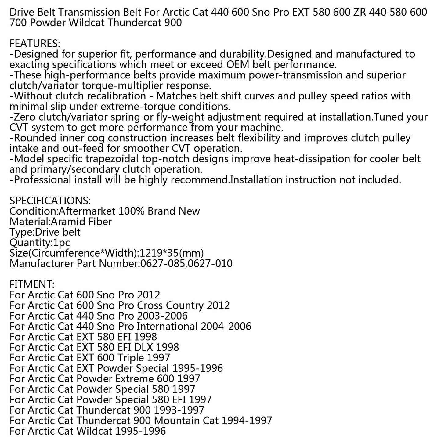 Cinghia di trasmissione per Arctic Cat 0627-085 0627-010 motoslitta EXT Z ZR ZL PS Thunder generico