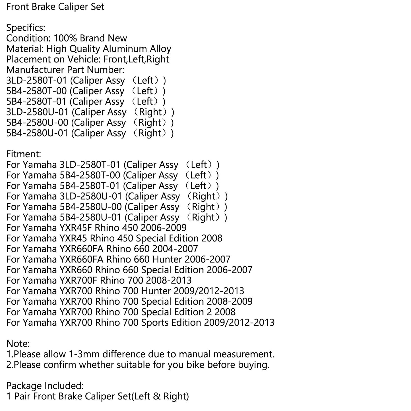 Set pinza freno anteriore L&R per Yamaha YXR45F YXR660FA Hunter YXR660 YXR700 Generico