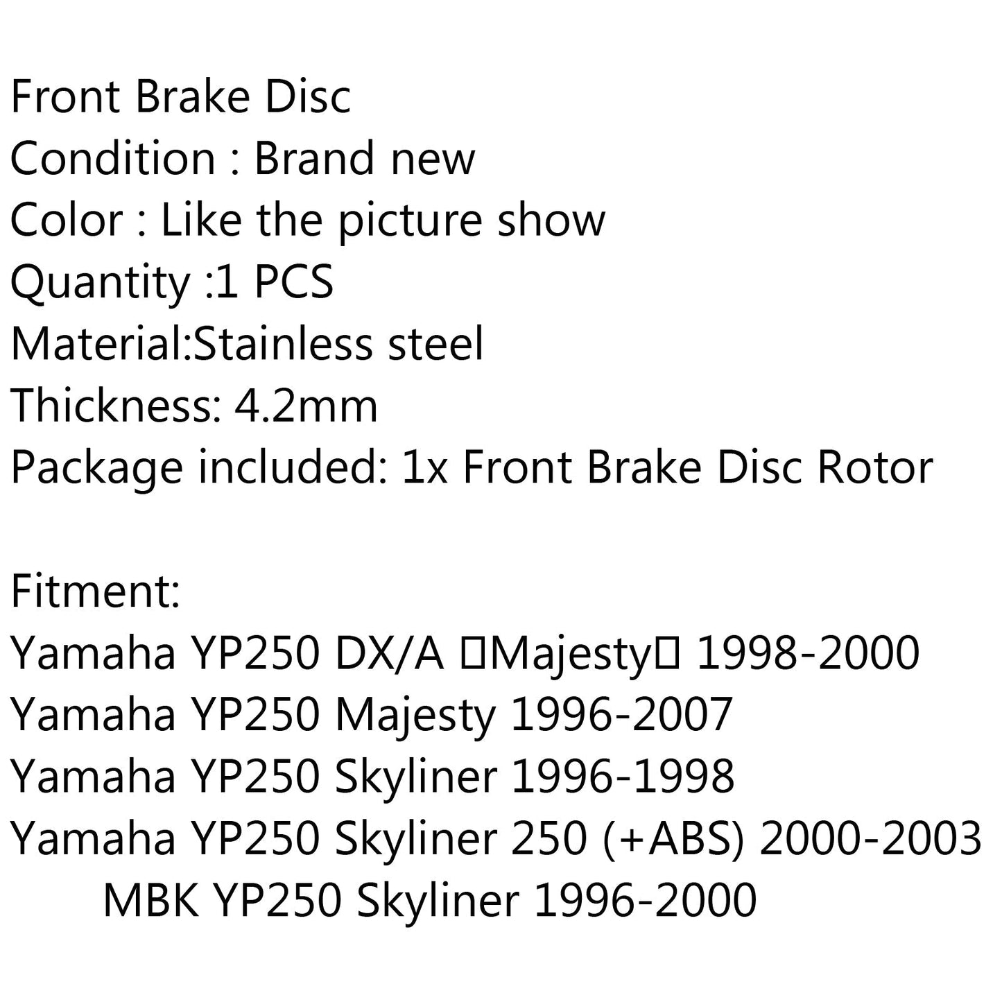 Disco Freno Anteriore Per Yamaha YP250 Skyliner 250 (+ABS) 2000-2003 DX 250 Generico