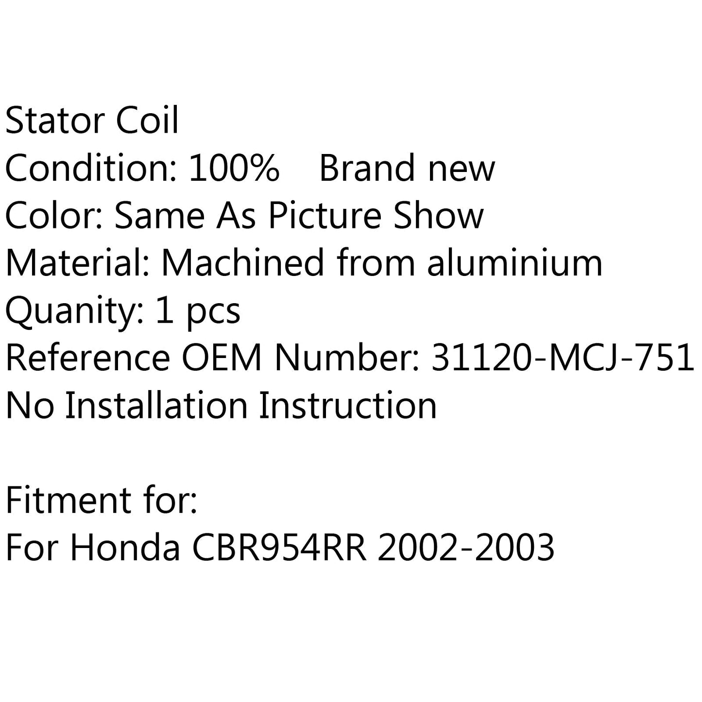 Magneto Generatore Statore Bobina 31120-MCJ-751 Per Honda CBR954RR 02-03 Generico