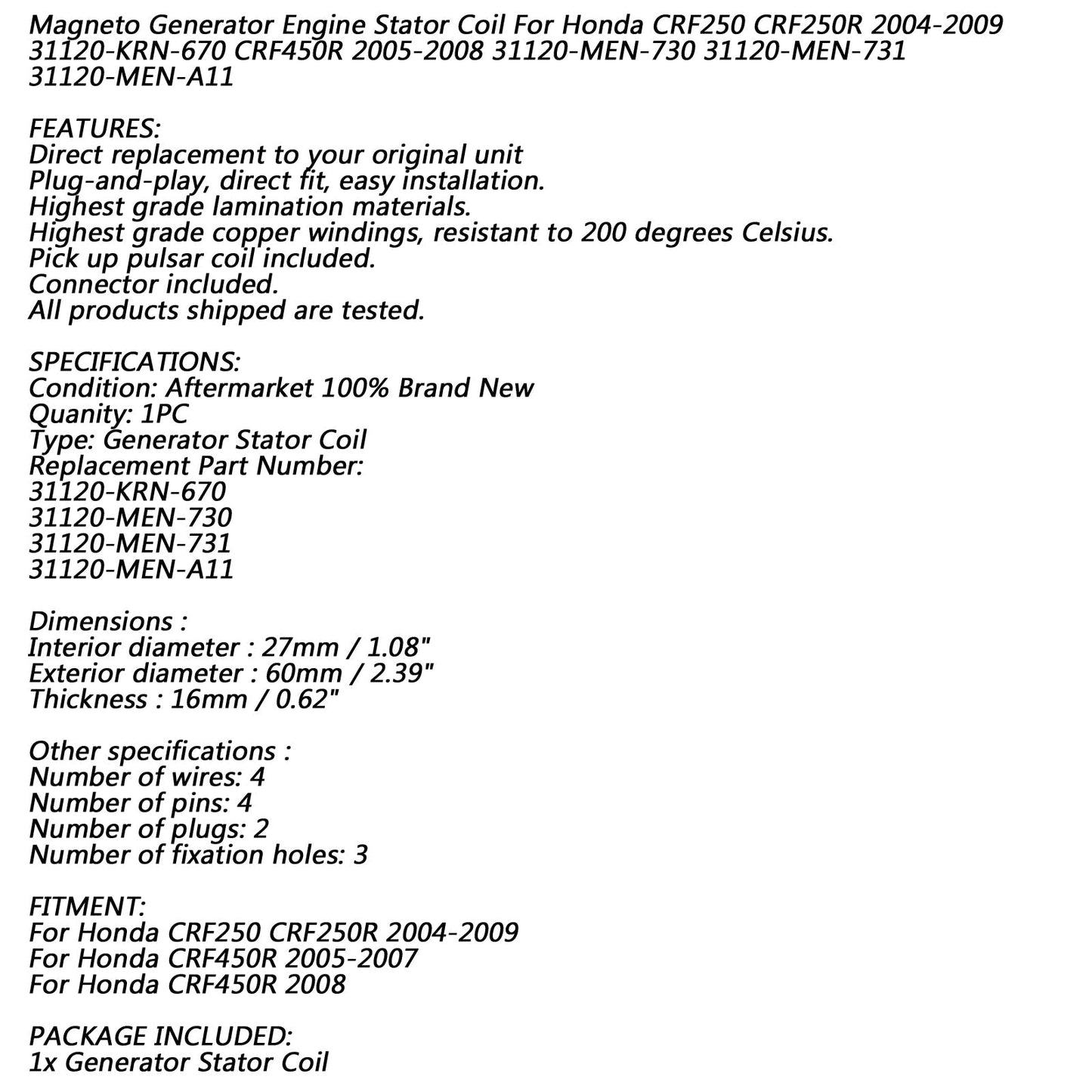 Alternatore Statore Bobina 8 Poli Per Honda CRF250R 04-09 CRF 250 R 31120-KRN-670 Generico