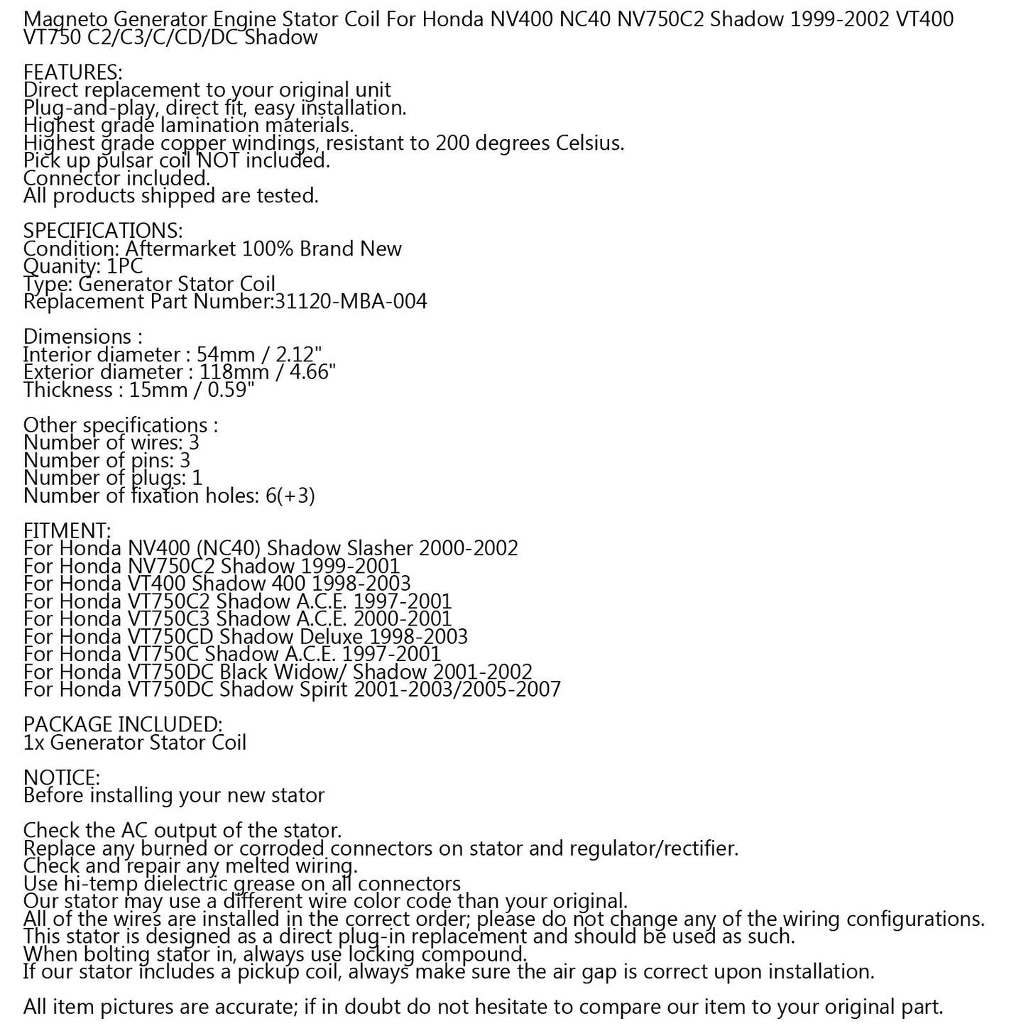 Bobina dello statore dell'alternatore per Honda NV750 C Shadow NV400 VT400 97-03 31120-MBA-004 Generico