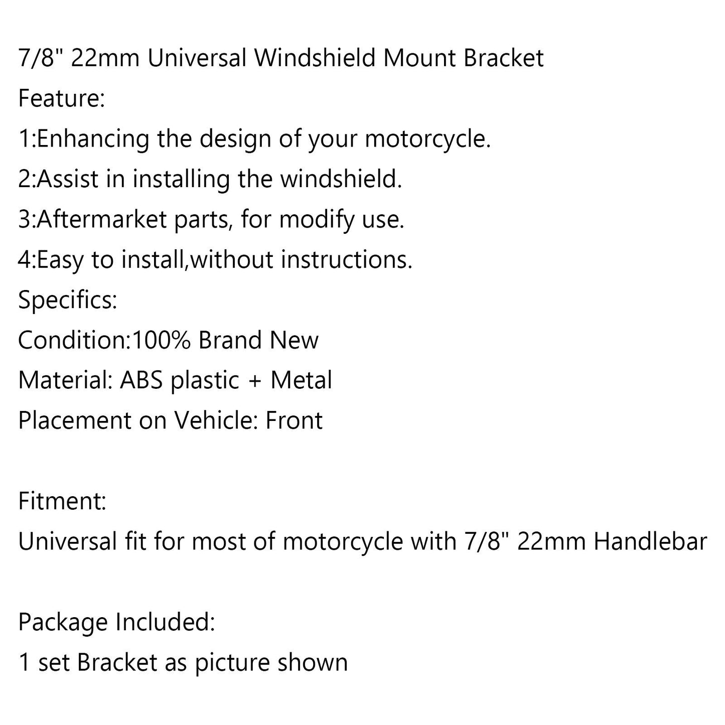 Universale Moto 7/8"22mm Standard Manubrio Parabrezza Staffa Morsetto di Montaggio Generico