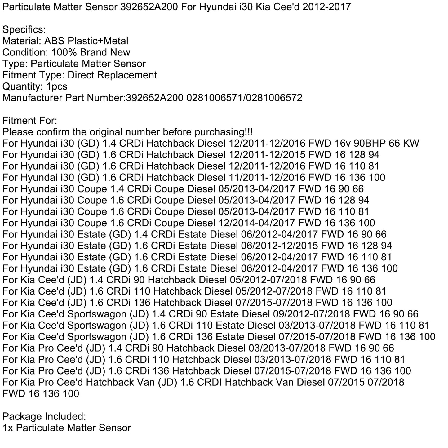06/2012-12/2015 Hyundai i30 Station Wagon (GD) 1.6 CRDi Station Wagon Sensore di particolato diesel 392652A200