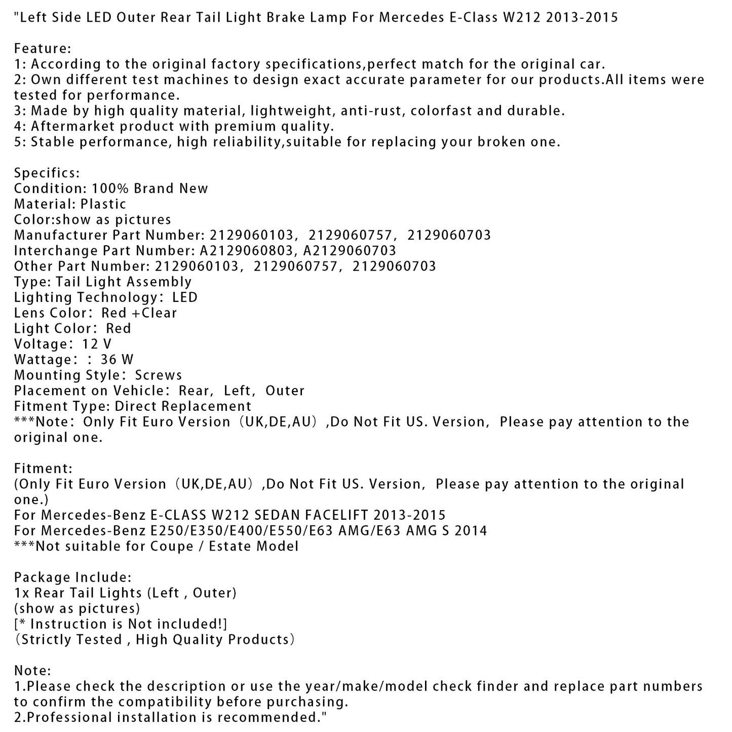 Mercedes-Benz CLASSE E W212 BERLINA FACELIFT 2013-2015 Fanale posteriore esterno sinistro a LED, luce freno 2129060103 2129060757 2129060703