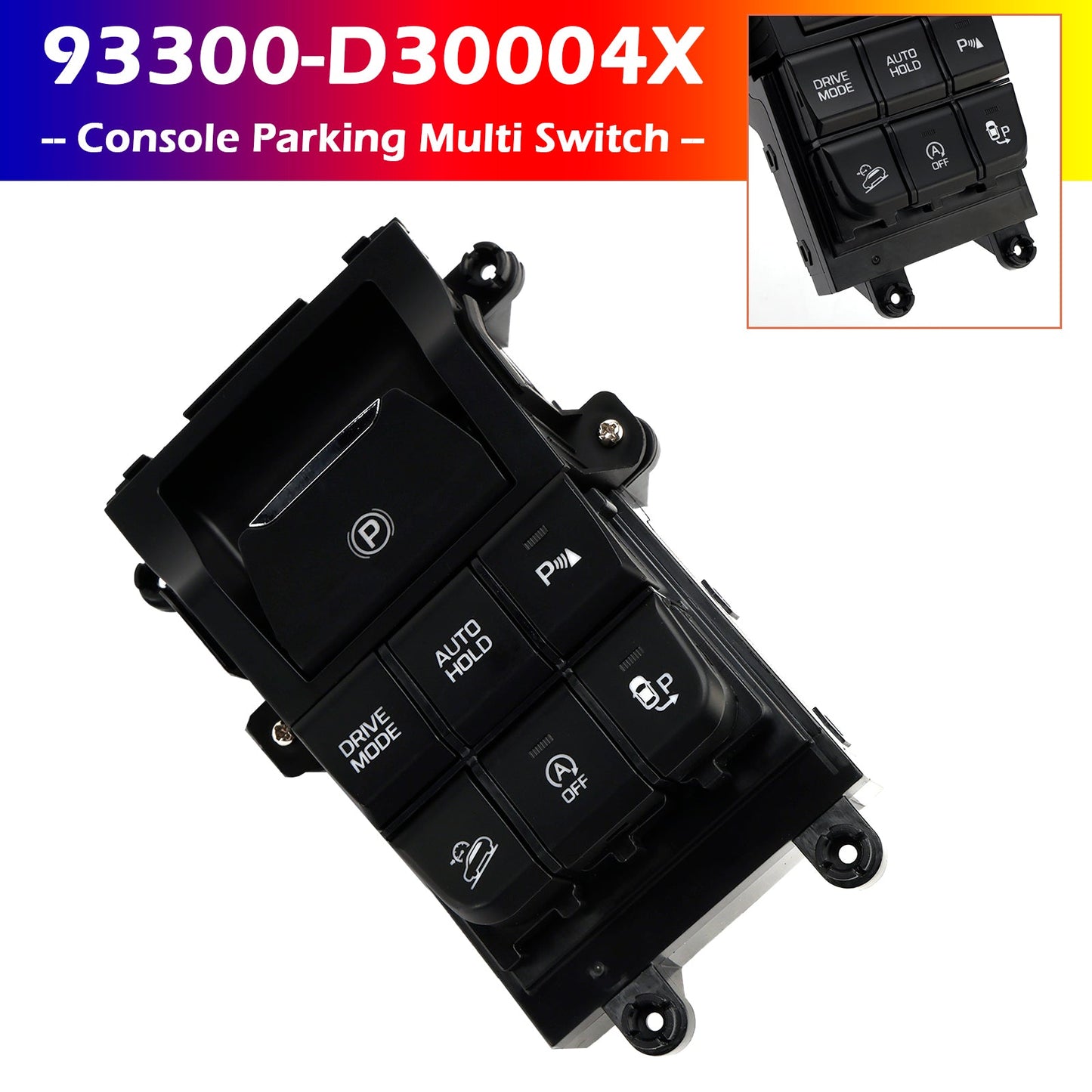 Interruttore multiplo per parcheggio della console Hyundai Tucson 4X 2016-2021 93300-D3000
