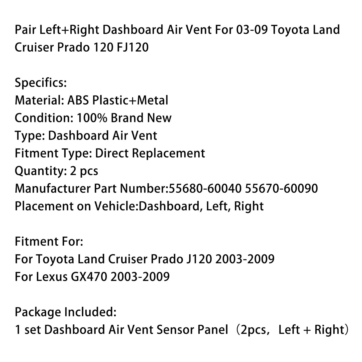 2003-2009 Toyota Land Cruiser Prado 120 FJ120 Coppia bocchette aria cruscotto sinistra+destra 55680-60040