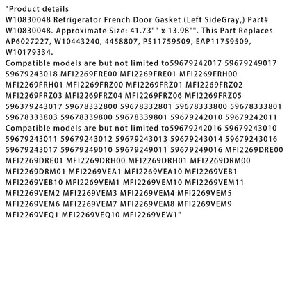 Guarnizione per porta francese del frigorifero W10830048 (grigia, lato sinistro) adatta per Kenmore AP6027227