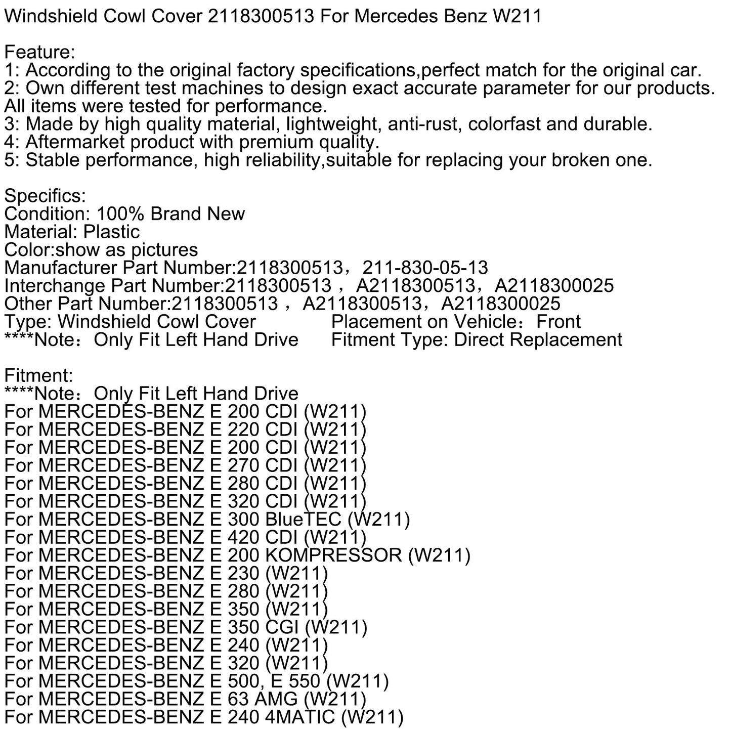 Copertura del parabrezza 2118300513 per Mercedes Benz W211
