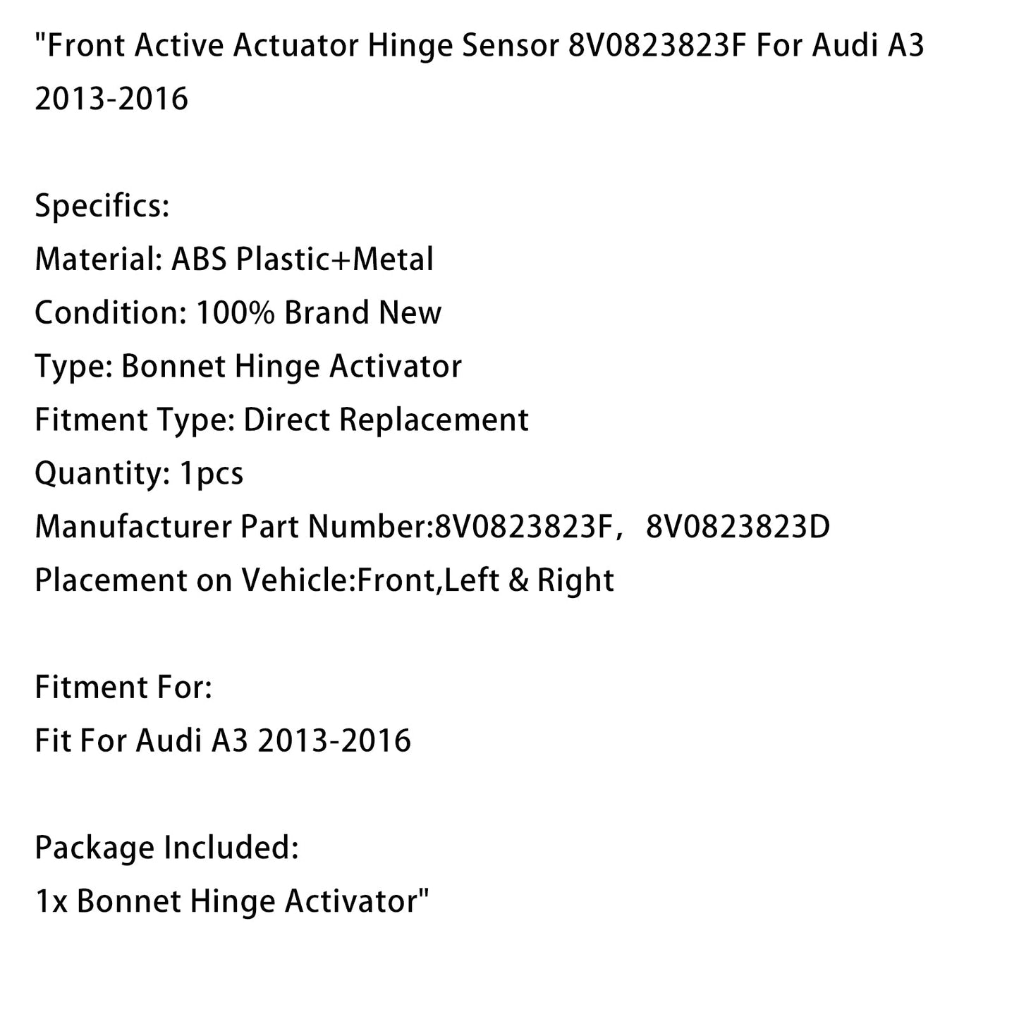 Sensore cerniera attuatore attivo anteriore 8V0823823F per Audi A3 2013-2016