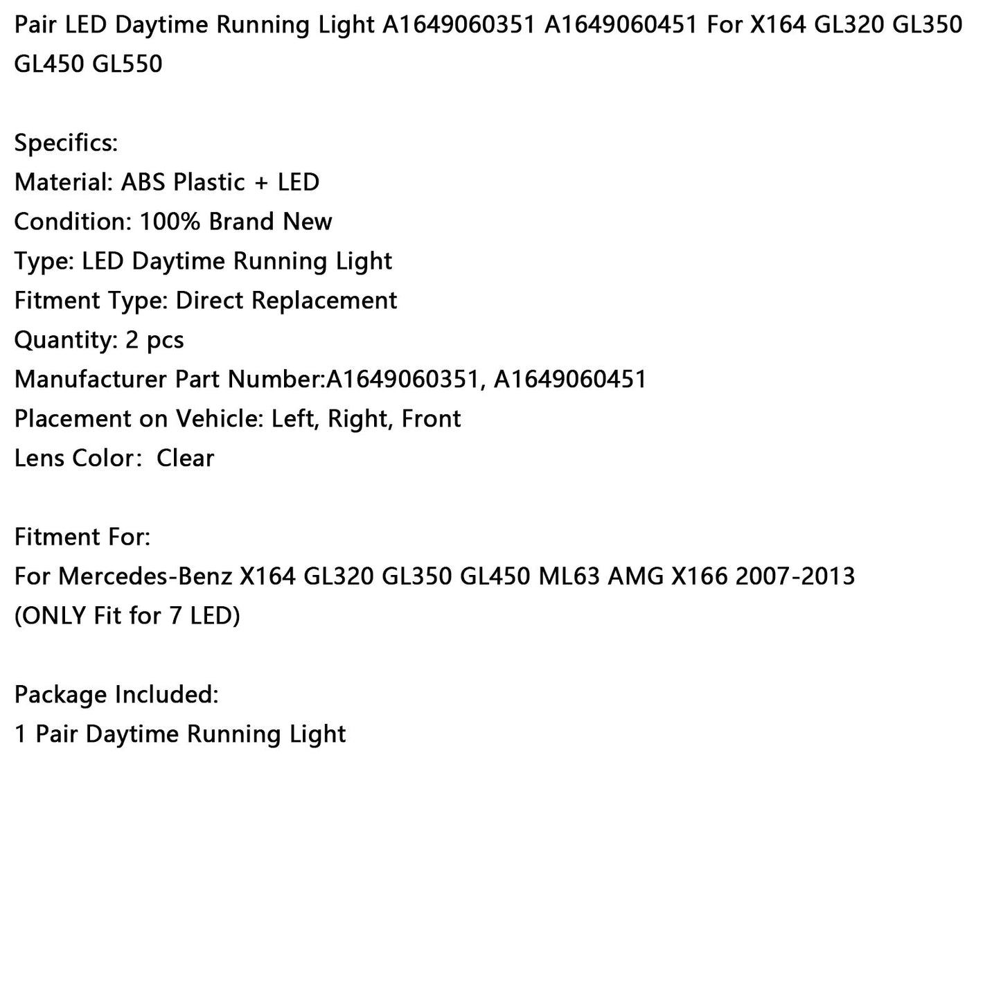 Coppia di luci diurne a LED per Mercedes-Benz X164 GL320 GL350 GL450 ML63 AMG X166 2007-2013 A1649060351