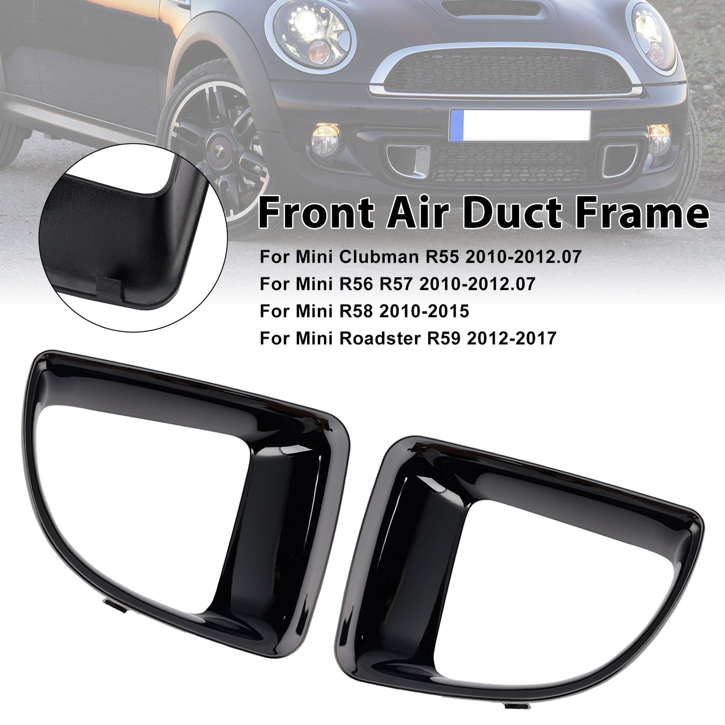 Telaio del condotto dell'aria anteriore nero lucido adatto per Mini R55 R56 R57 R58 R59 JCW S 51117255117 51117255119