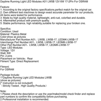 Moduli LED per luci diurne A01 LW5B 12V 6W 17-2Pin per OSRAM