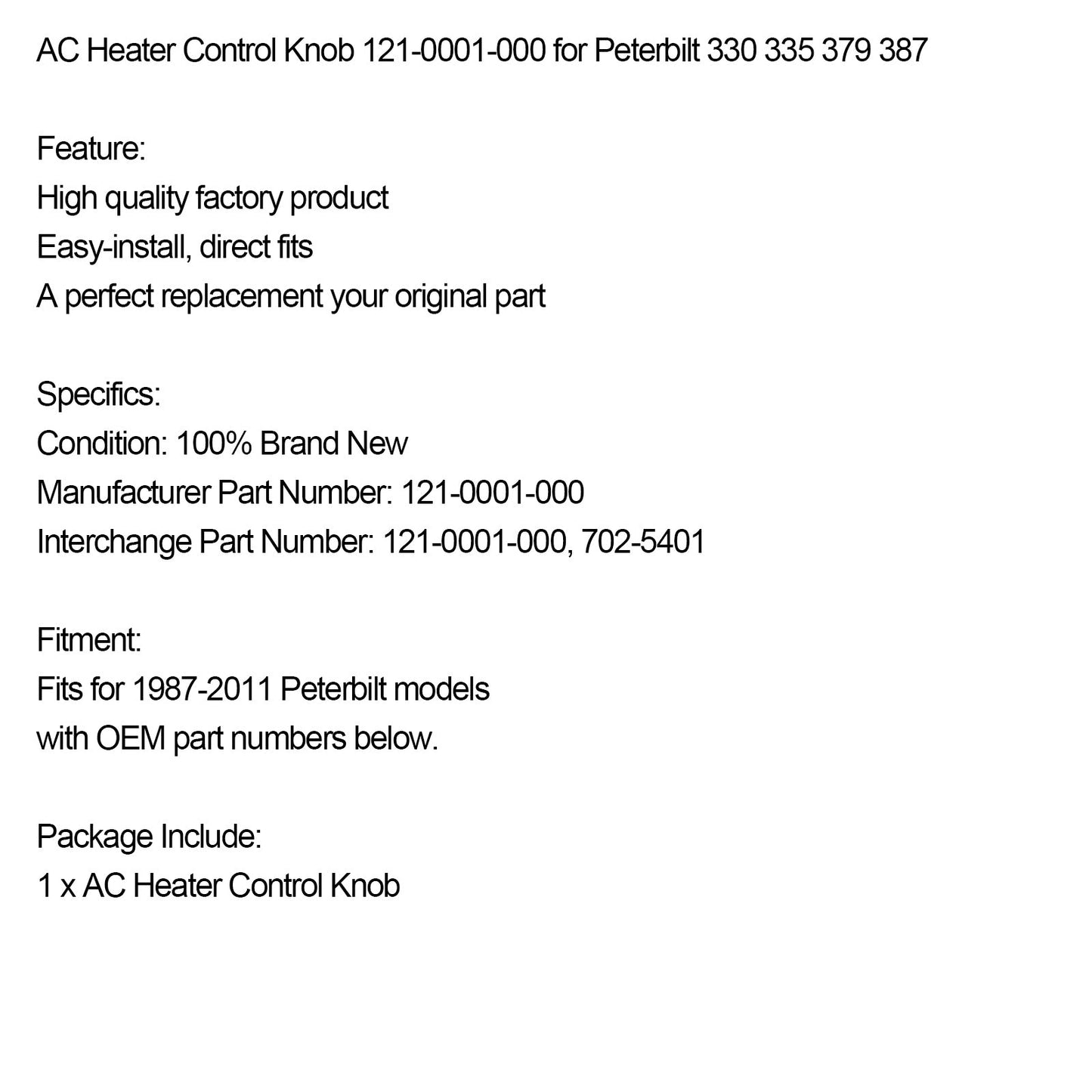 1987-2011 Peterbilt 330 335 379 387 Manopola di controllo del riscaldatore CA 121-0001-000