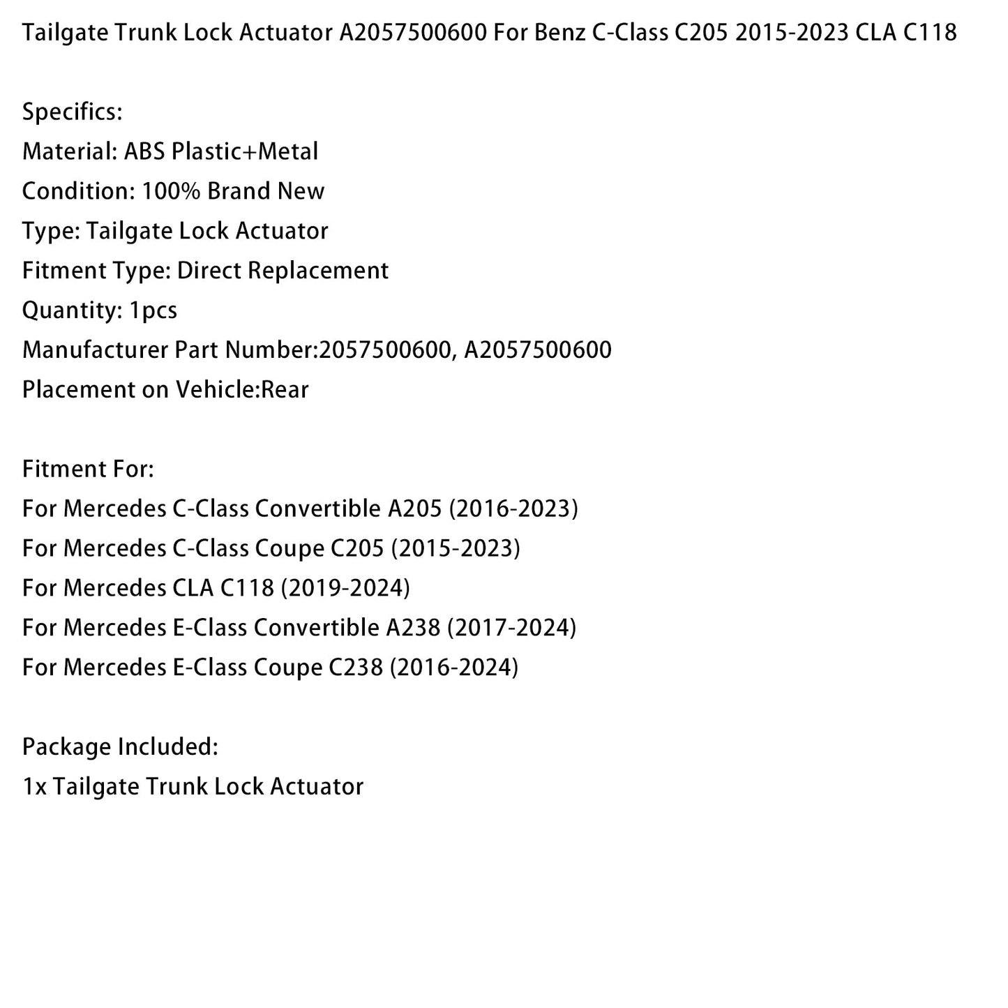 Attuatore di bloccaggio del portellone posteriore A2057500600 per Benz Classe C C205 2015-2023 CLA C118