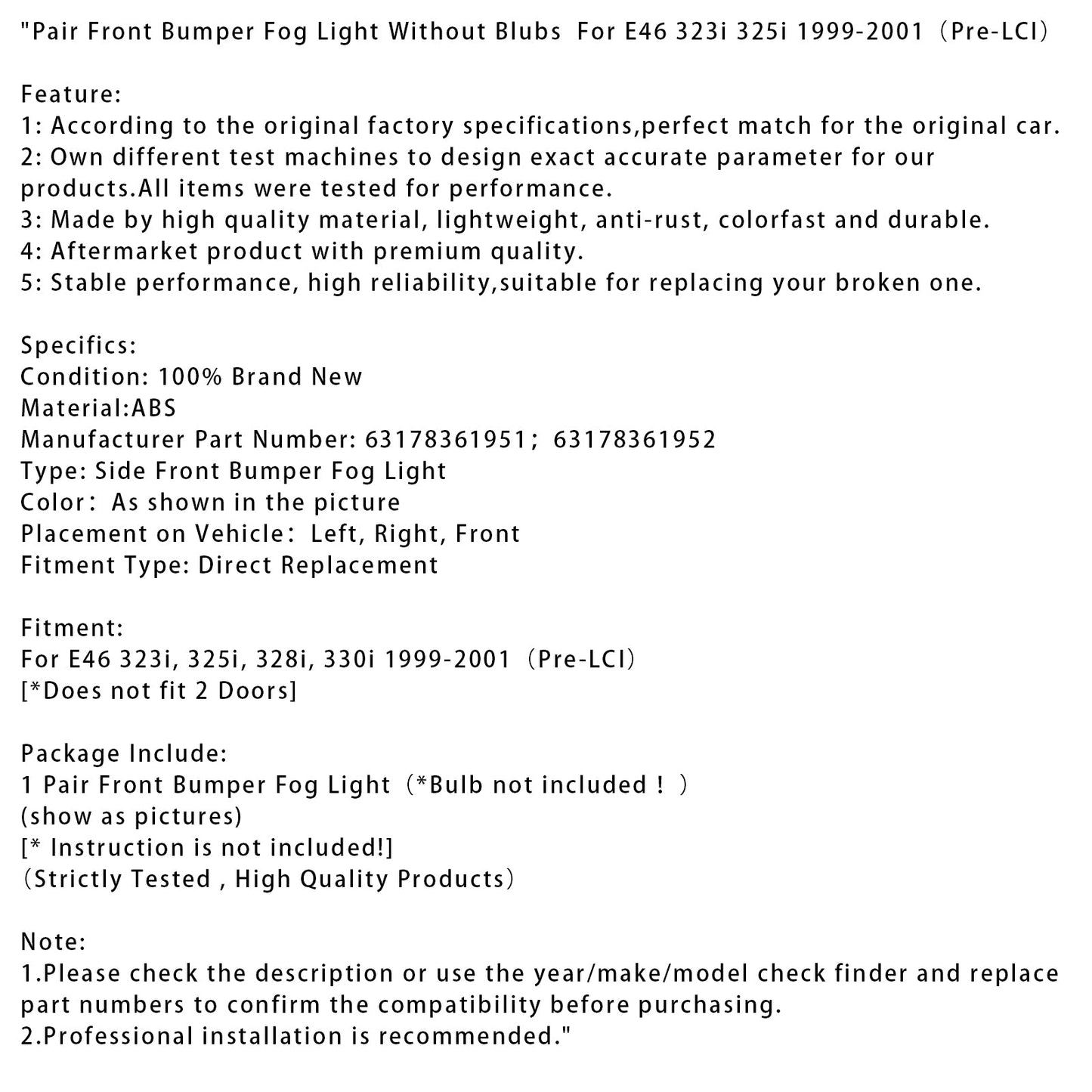 Coppia di fendinebbia paraurti anteriore senza lampeggianti per E46 323i 325i 1998-2001 (pre-LCI)