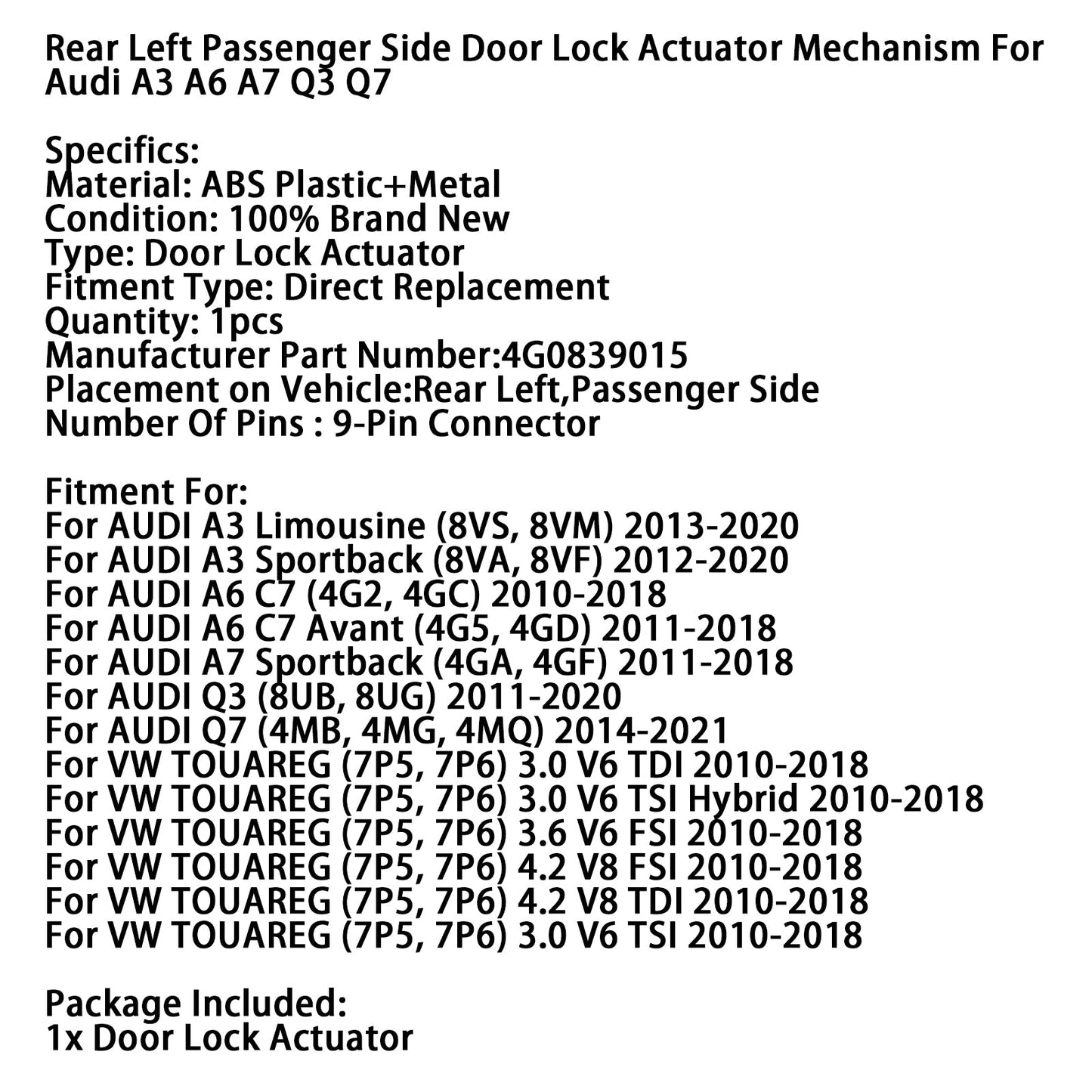 Attuatore serratura portiera lato passeggero posteriore sinistro 4G0839015 per Audi A3 A6 A7 Q3 Q7