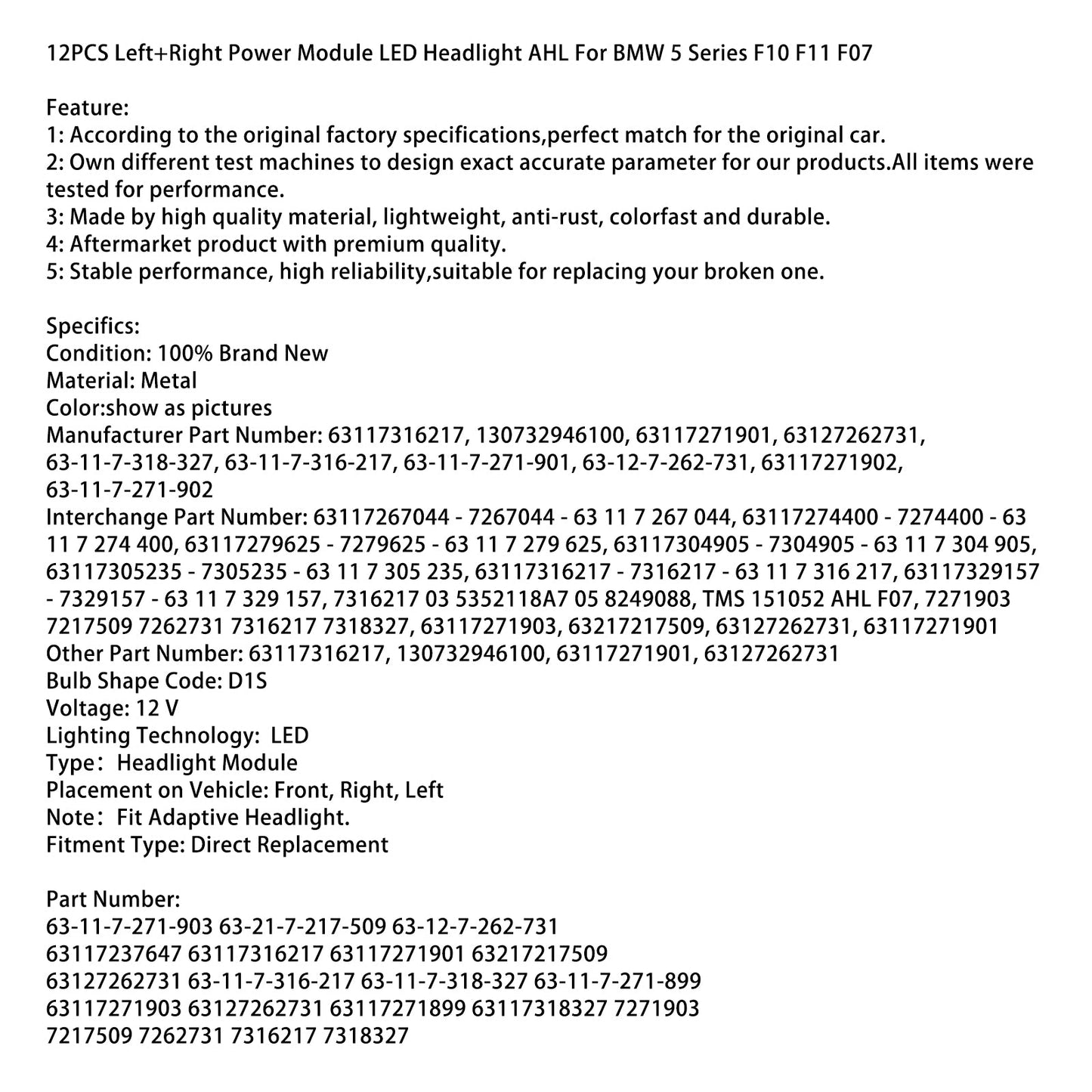 2011-2013 BMW 535i xDrive 12 pezzi modulo di alimentazione sinistro + destro fari a LED AHL 63117316217 130732946100