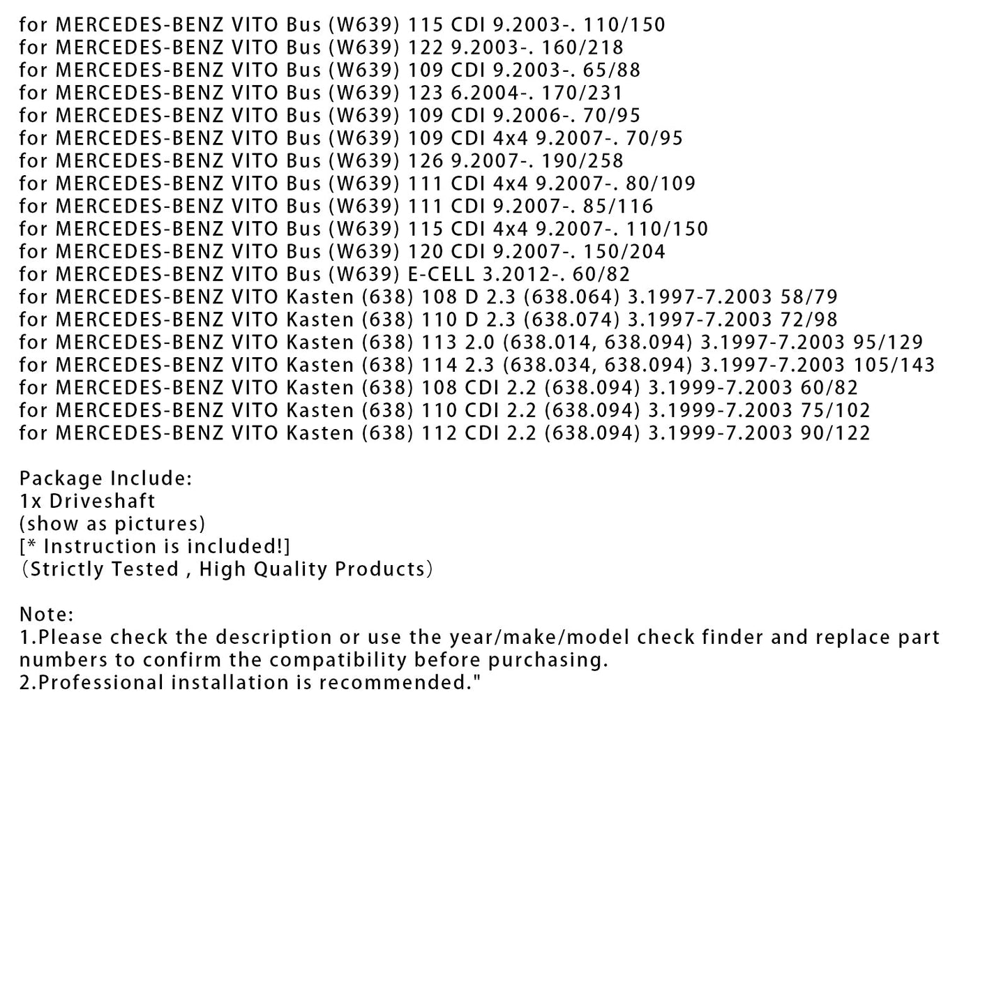 03.1997-07.2003 MERCEDES-BENZ VITO Kasten (638) 112 CDI 2.2 (638.094) 90/122 Albero di trasmissione Albero di trasmissione 2211mm Lunghezza 6394103206