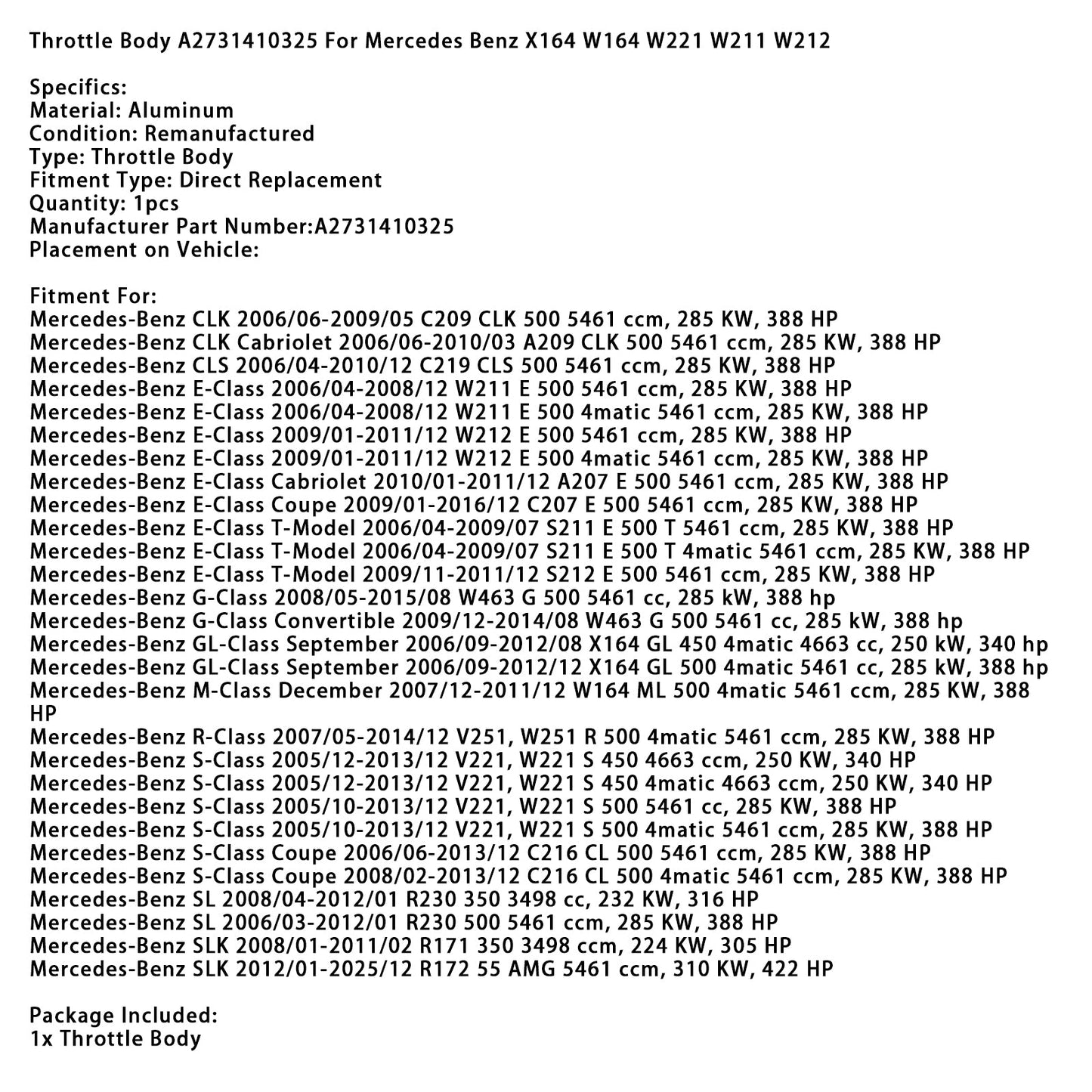 2012/01-2025/12 Mercedes-Benz SLK R172 55 AMG Corpo farfallato A2731410325