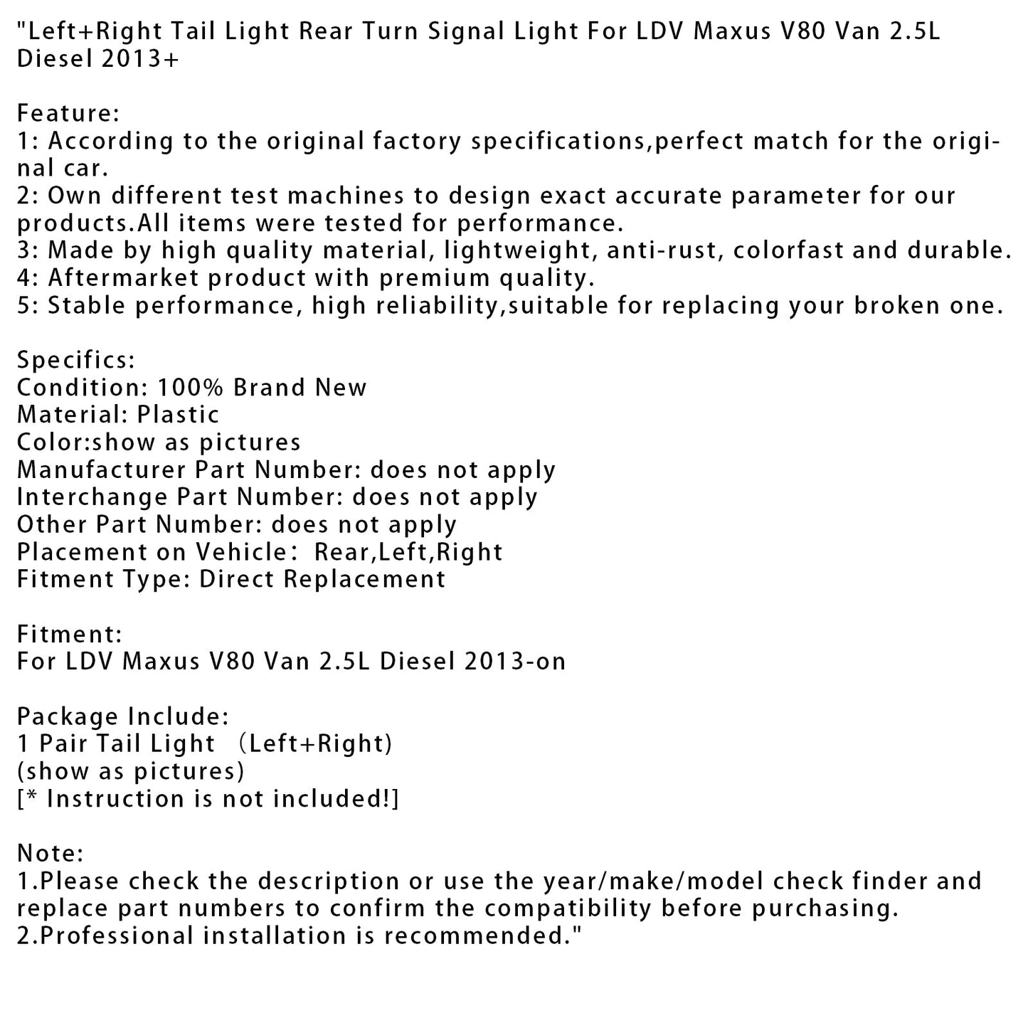 2013+ LDV Maxus V80 Van 2.5L Diesel Fanale posteriore sinistro+destro Indicatore di direzione
