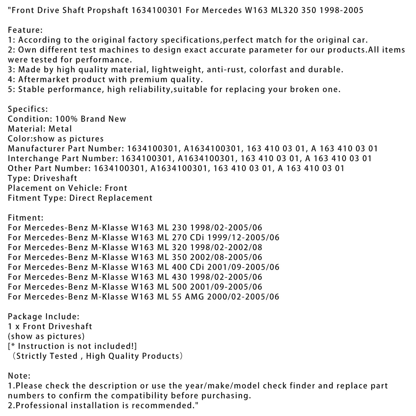 2001/09-2005/06 Mercedes-Benz Classe M W163 ML 500 Albero di trasmissione anteriore Albero di trasmissione 1634100301