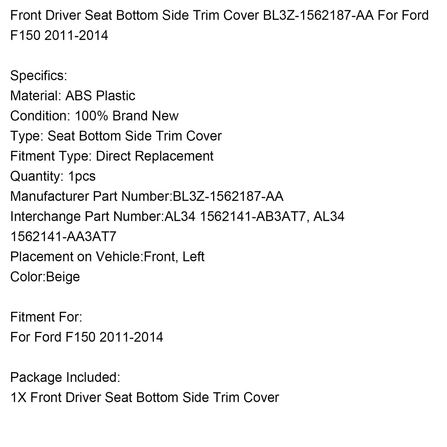 Rivestimento laterale inferiore del sedile anteriore del conducente Ford F150 2011-2014 BL3Z-1562187-AA