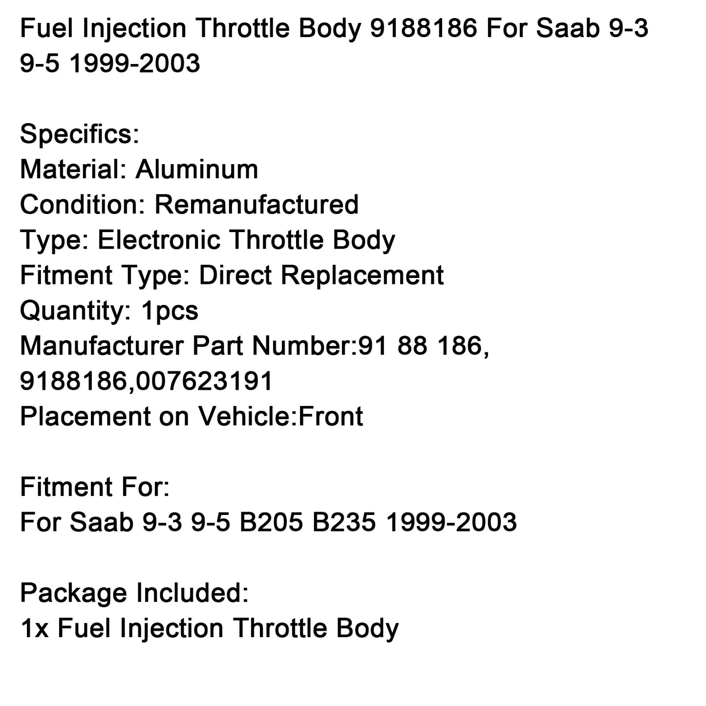 Corpo farfallato per iniezione carburante Saab 9-3 9-5 B205 B235 1999-2003 9188186 007623191