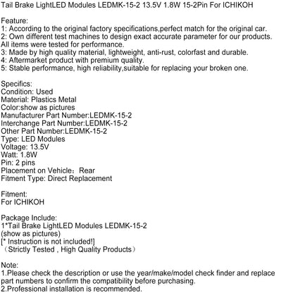 Moduli LED per luci posteriori e freni LEDMK-15-2 13,5 V 1,8 W 15-2 pin per ICHIKOH