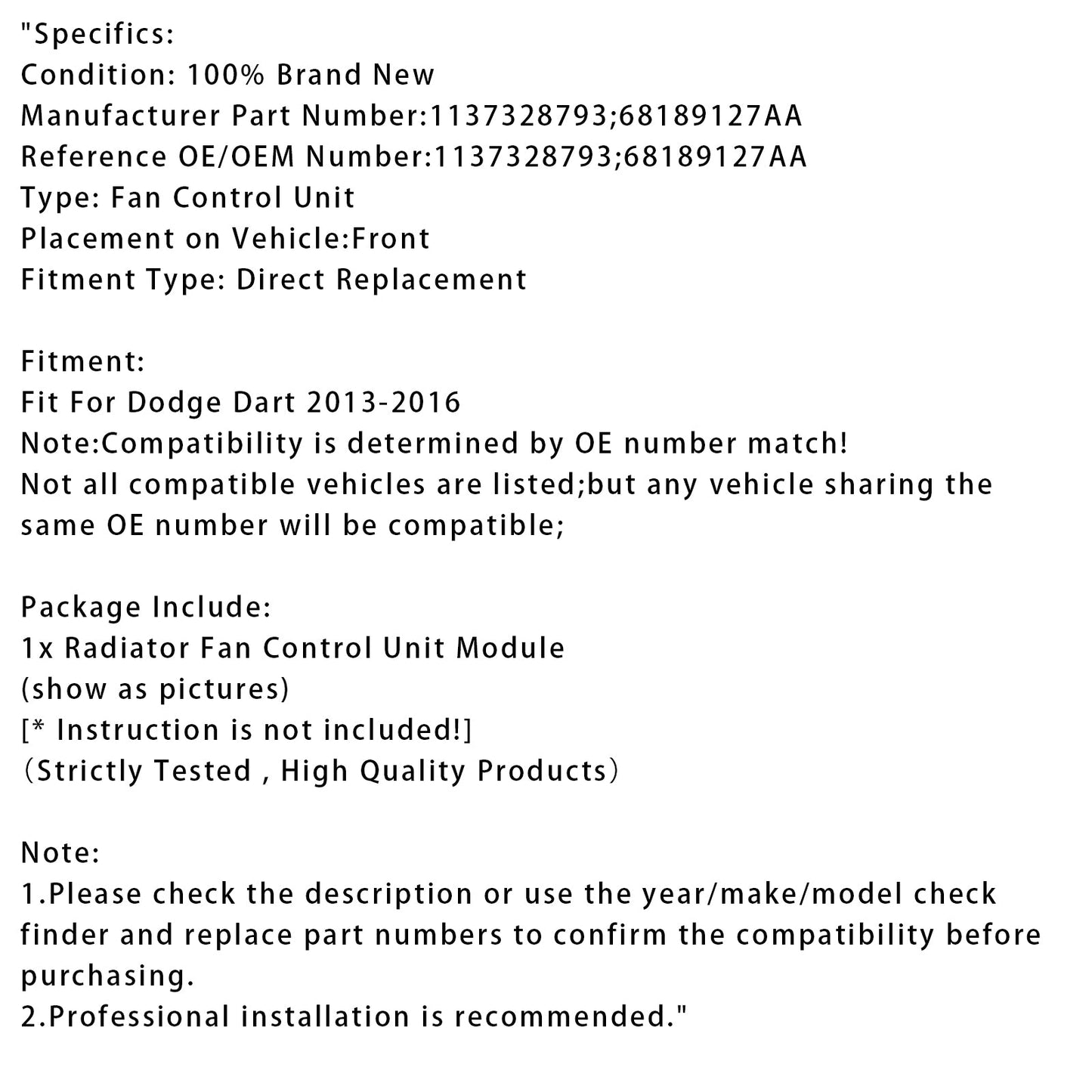 Modulo di controllo della ventola del radiatore per Dodge Dart 2013-2016 1137328793 68189127AA